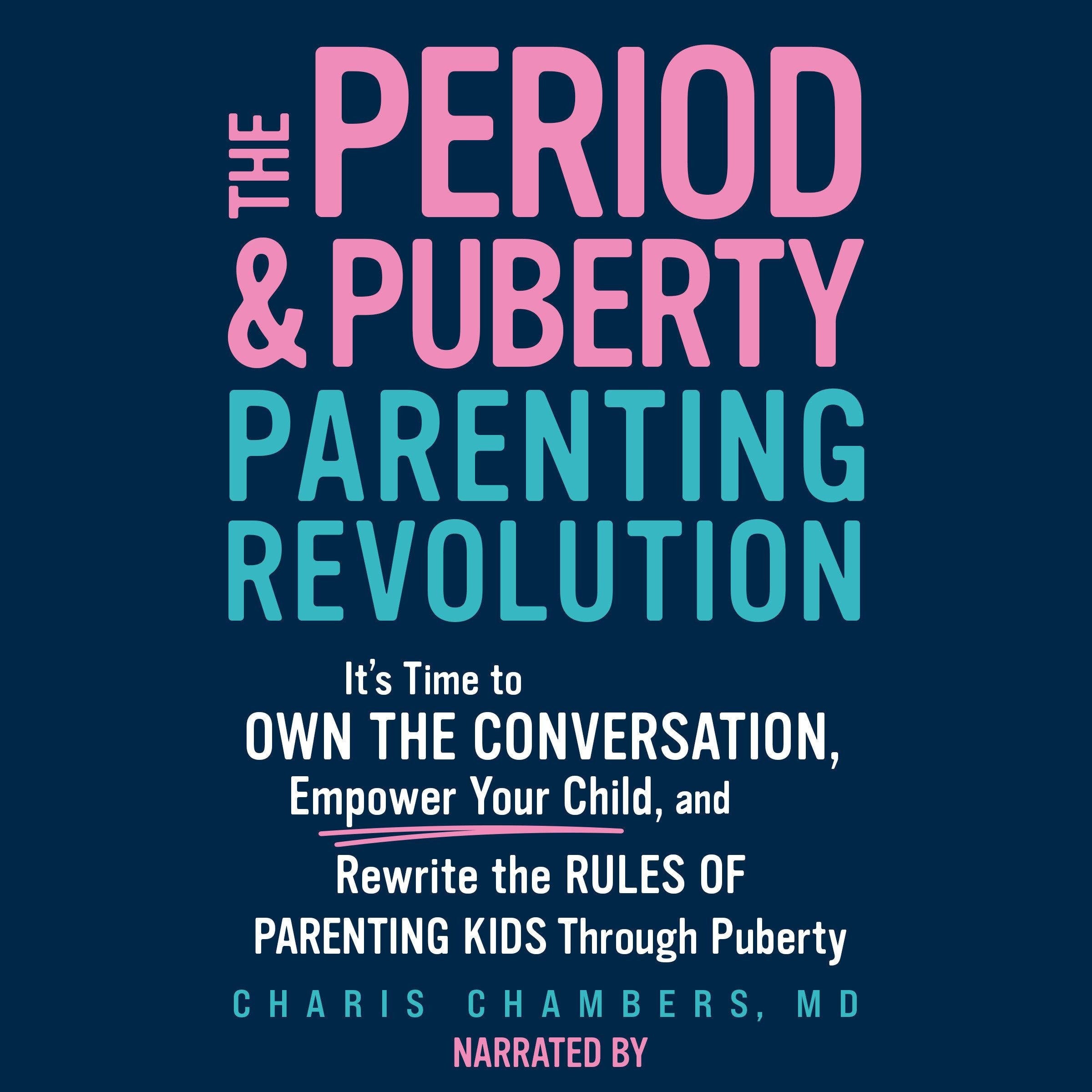 The Period and Puberty Parenting Revolution