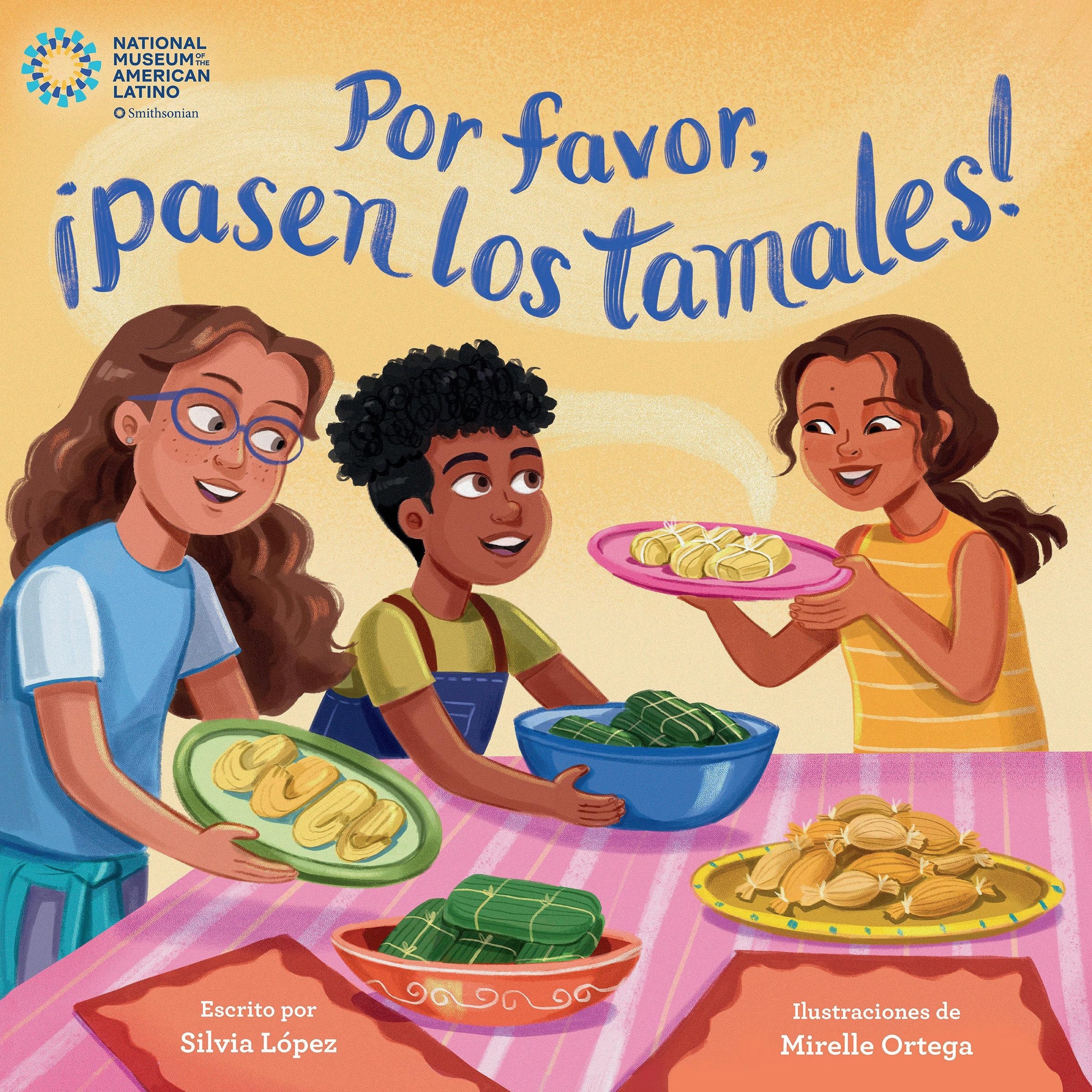Por favor, ¡pasen los tamales! (Please Pass the Tamales Spanish Edition)