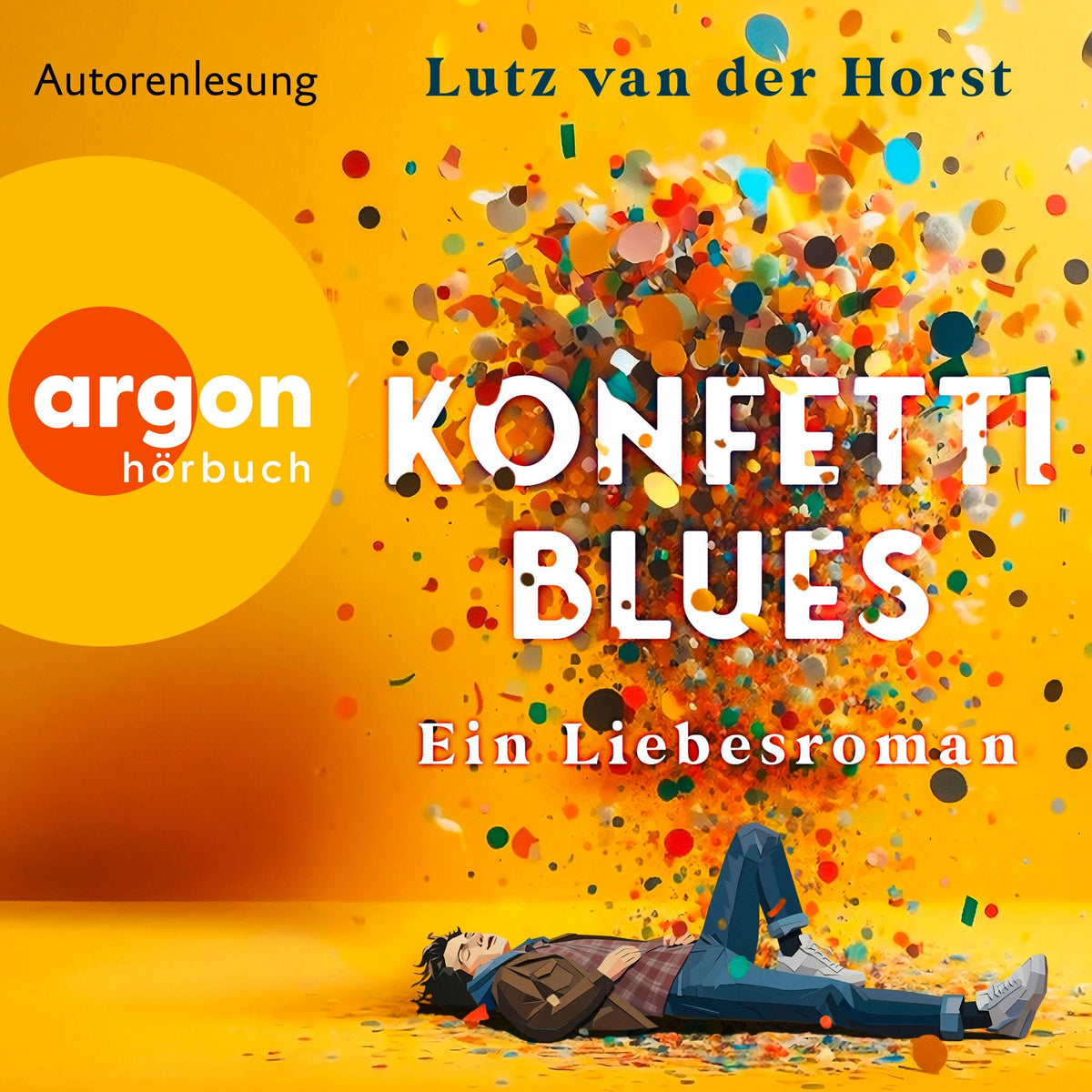 Konfetti-Blues - Ein Liebesroman (Ungekürzte Lesung)