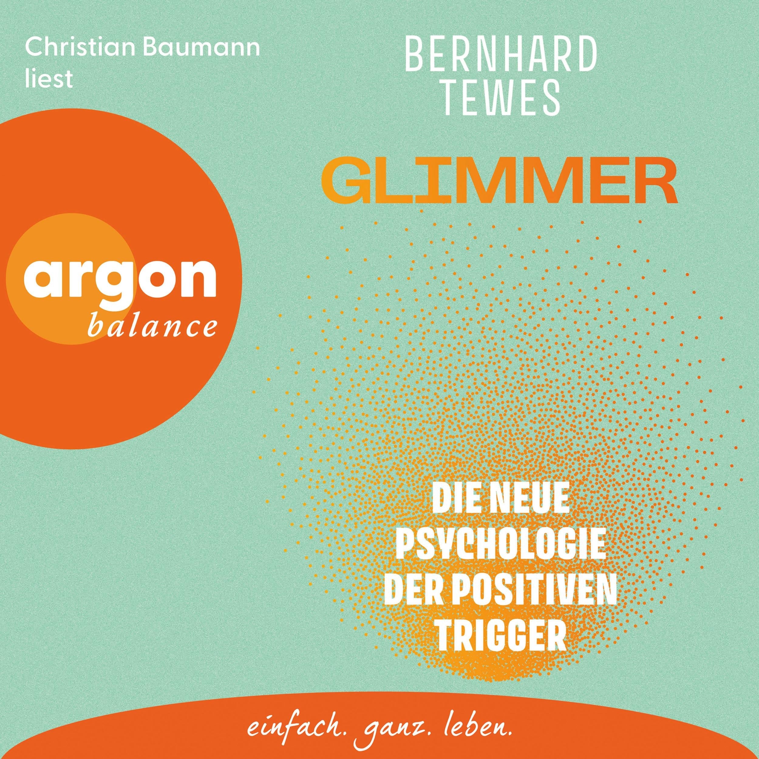 Glimmer - Die neue Psychologie der positiven Trigger (Ungekürzte Lesung)