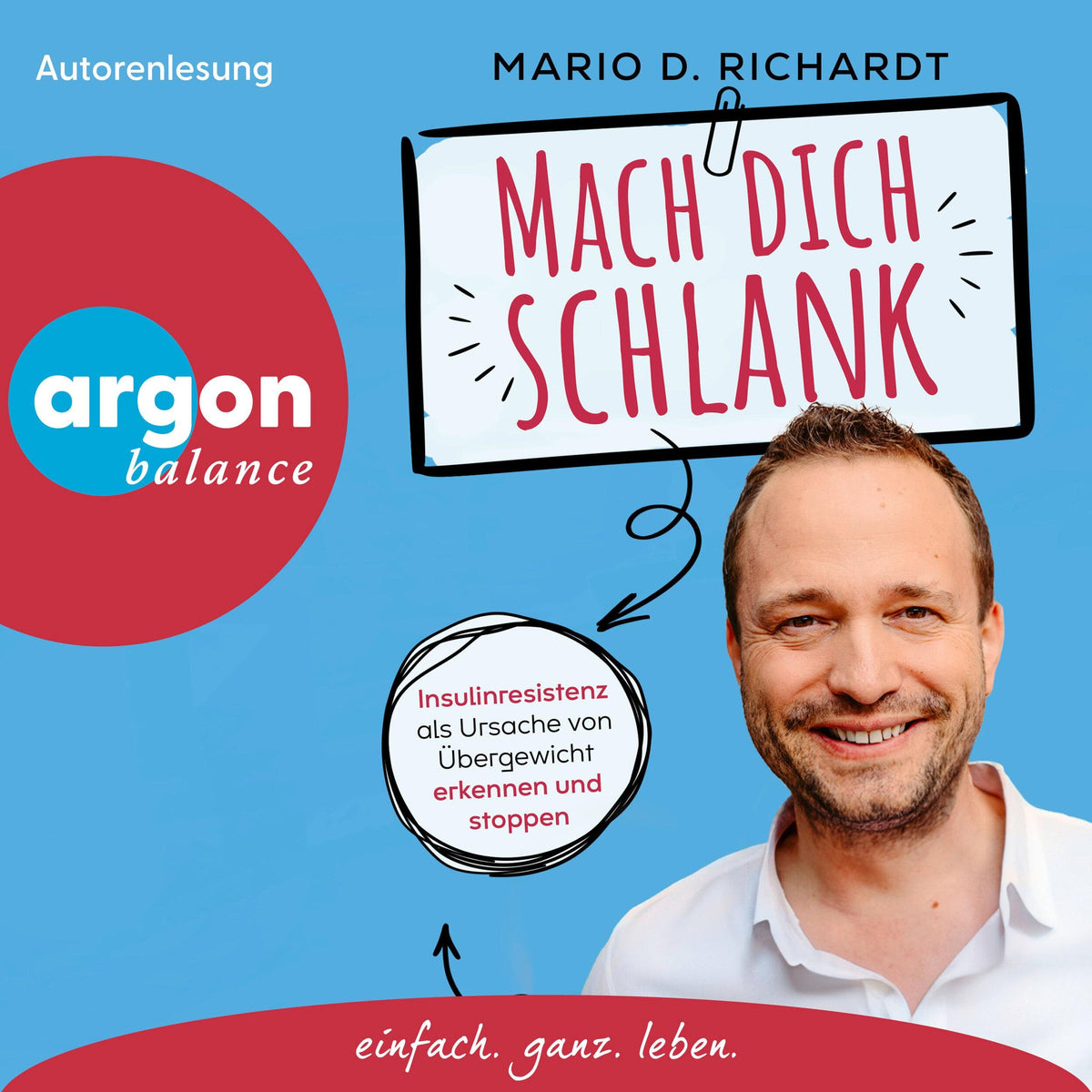 Mach dich schlank - Insulinresistenz als Ursache von Übergewicht erkennen und stoppen (Ungekürzte Lesung)