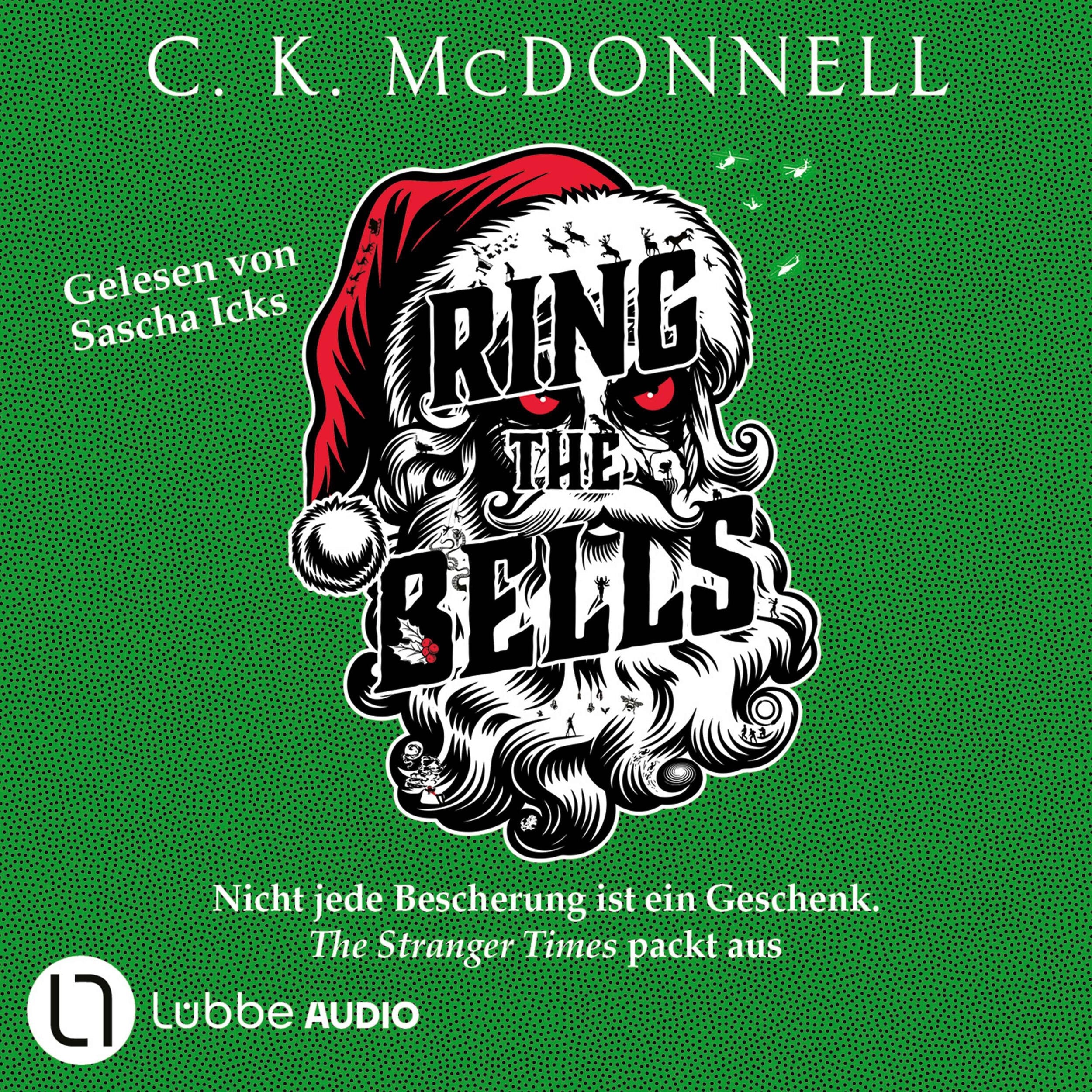 Ring the Bells - The Stranger Times - Nicht jede Bescherung ist ein Geschenk. The Stranger Times packt aus, Teil 5 (Gekürzt)