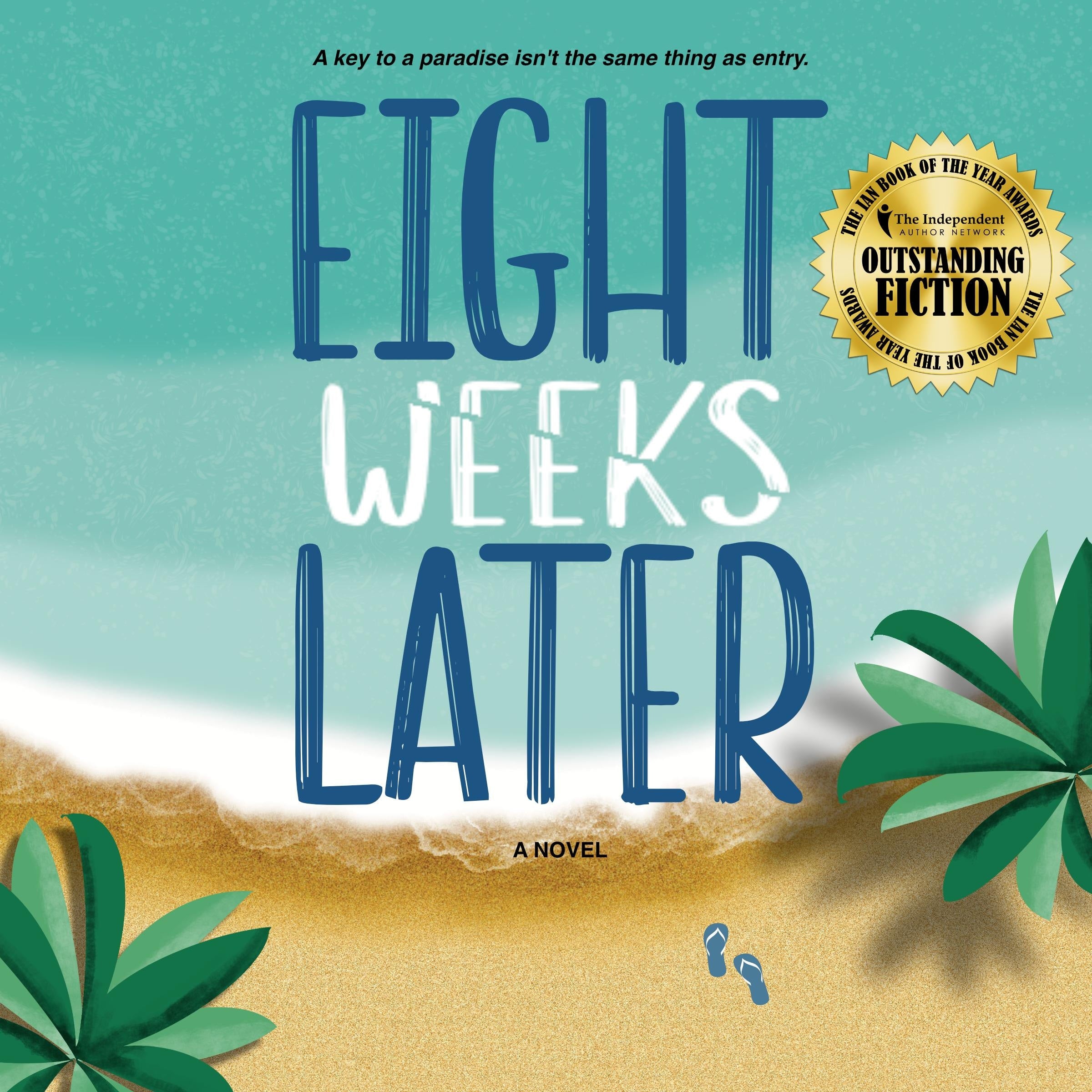 Eight Weeks Later