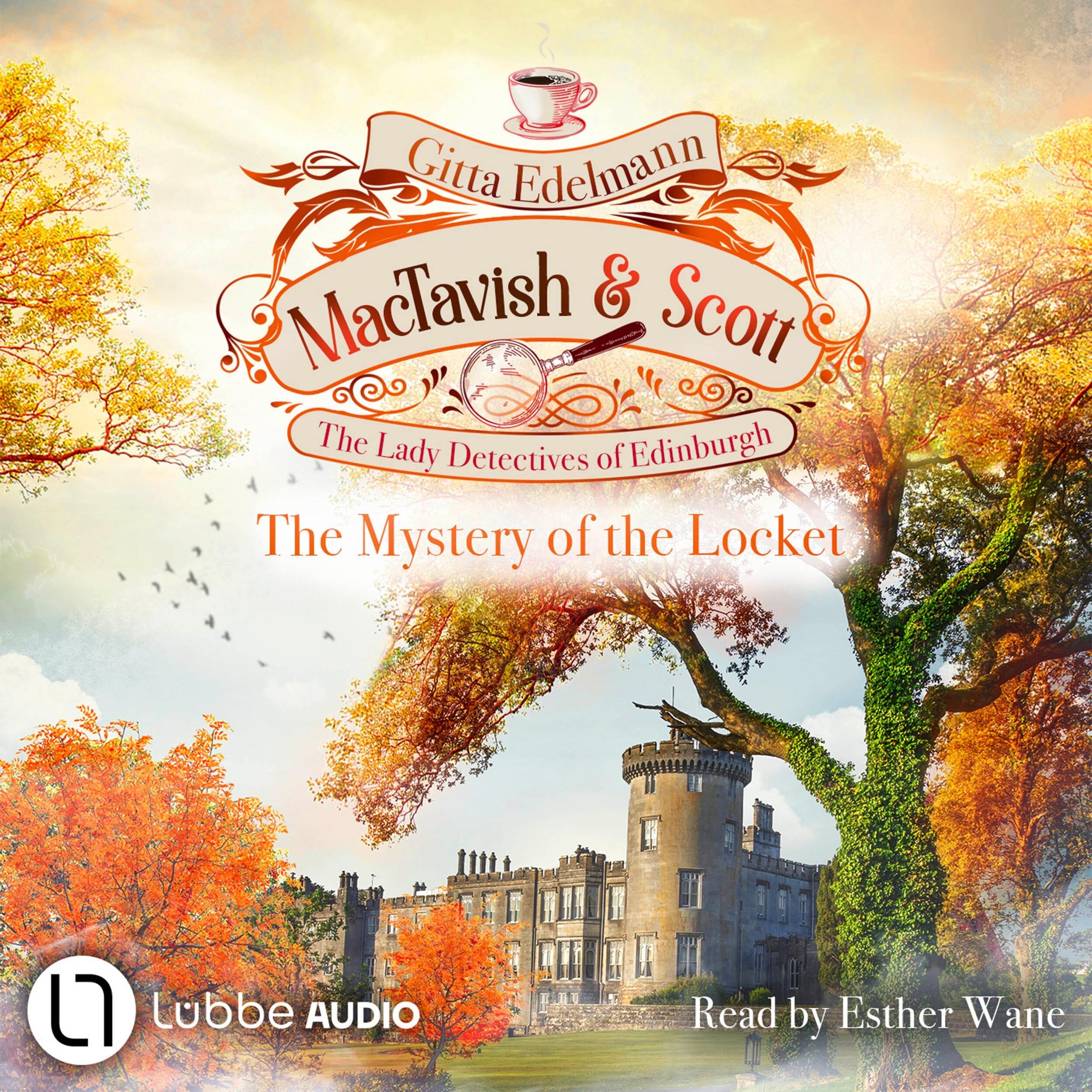 The Mystery of the Locket - MacTavish & Scott - The Lady Detectives of Edinburgh, Episode 4 (Unabridged)