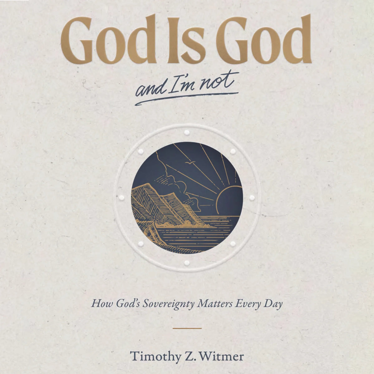 God Is God and I'm Not