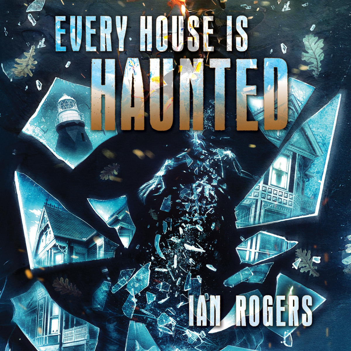 Every House is Haunted