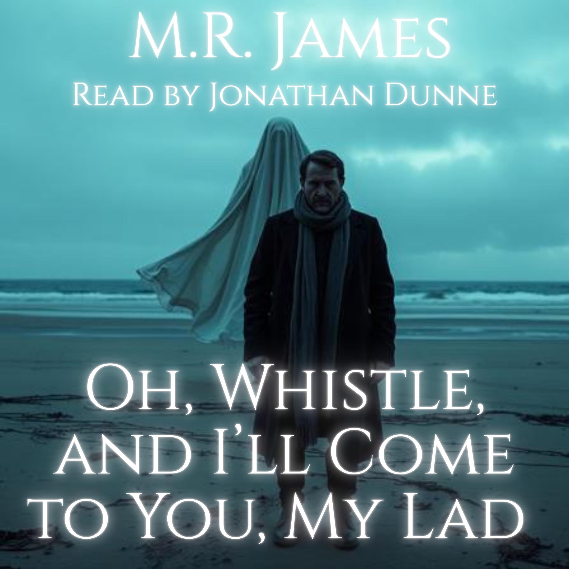 Oh, Whistle, and I'll Come to You, My Lad