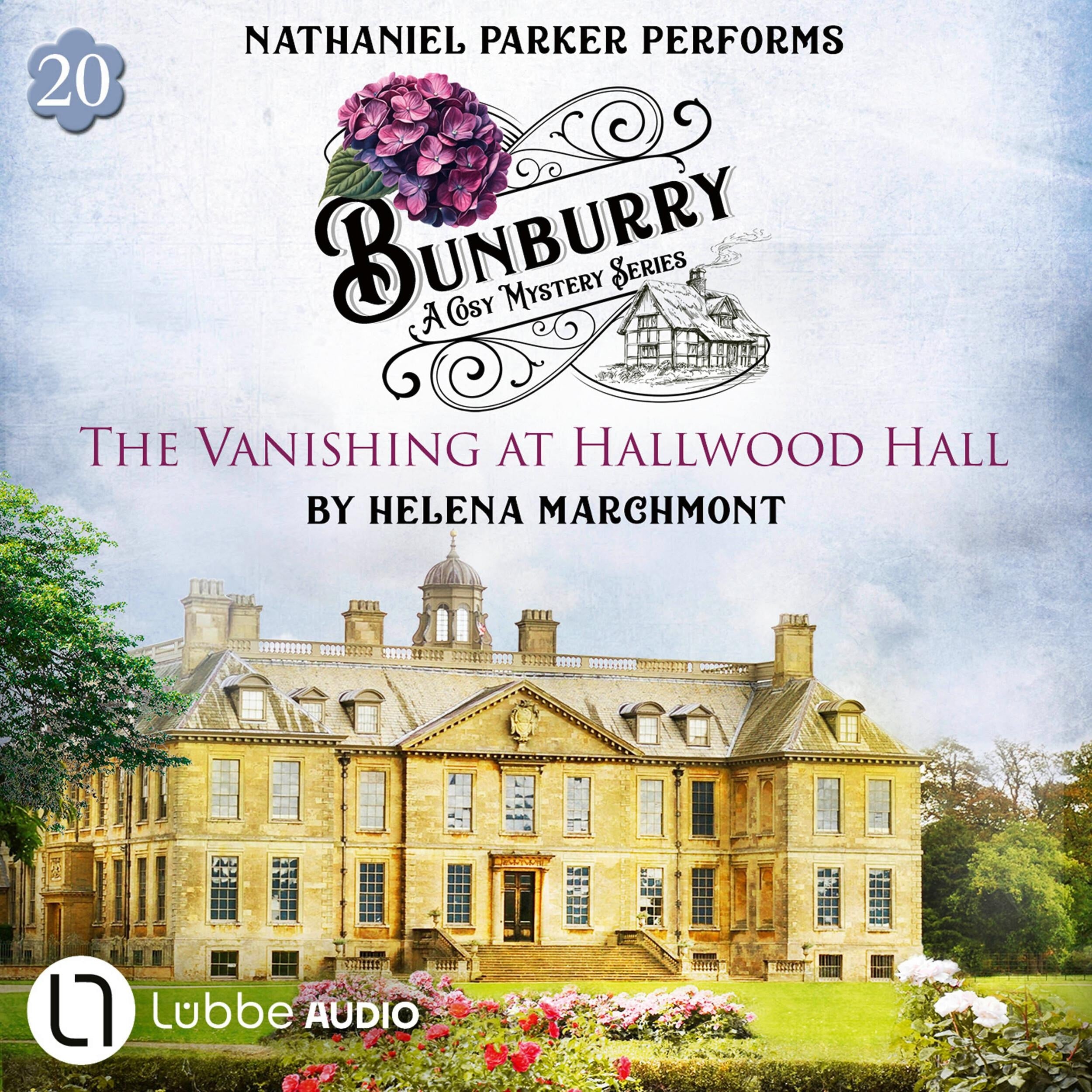 The Vanishing at Hallwood Hall - Bunburry - A Cosy Mystery Series, Episode 20 (Unabridged)