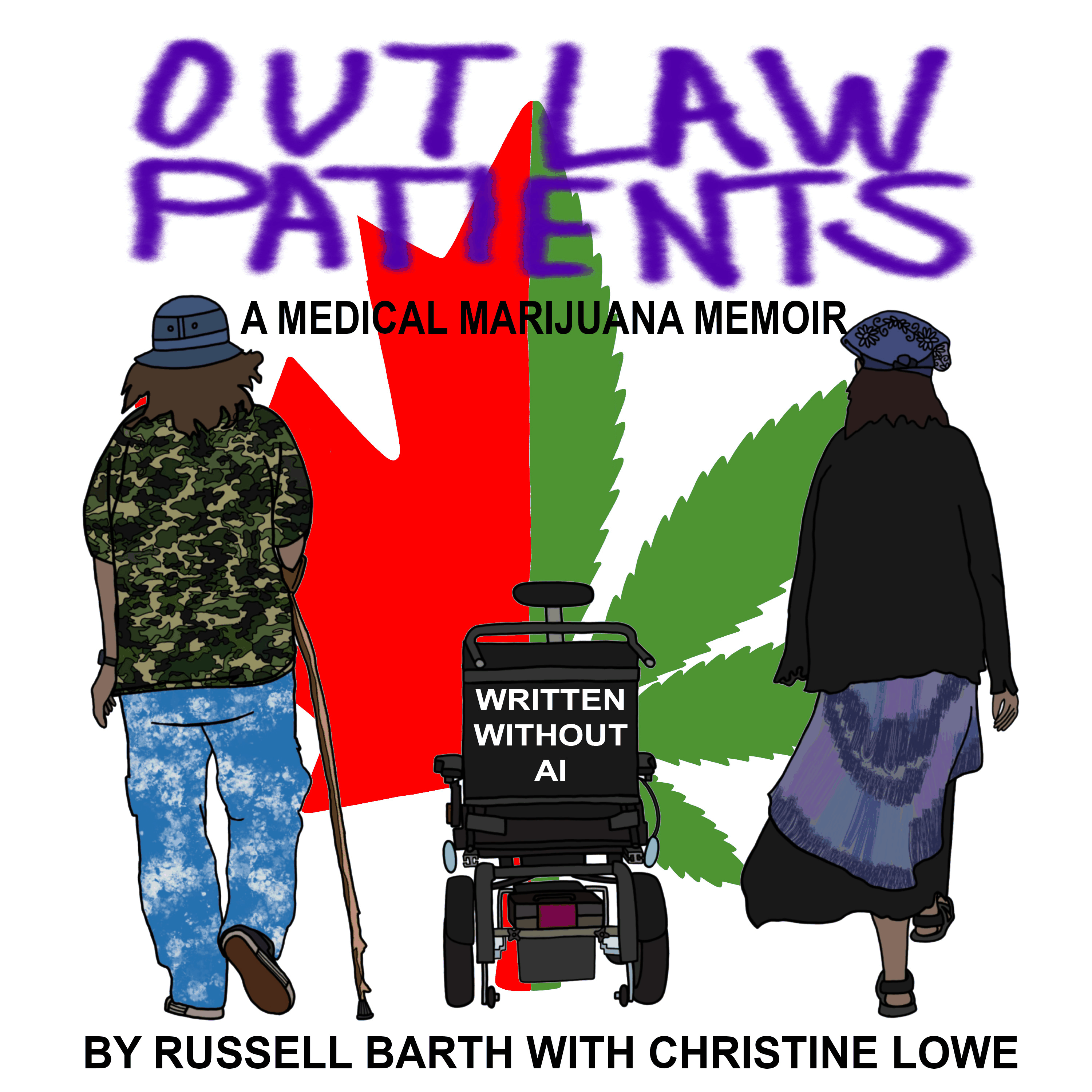 Outlaw Patients - A Medical Marijuana Memoir
