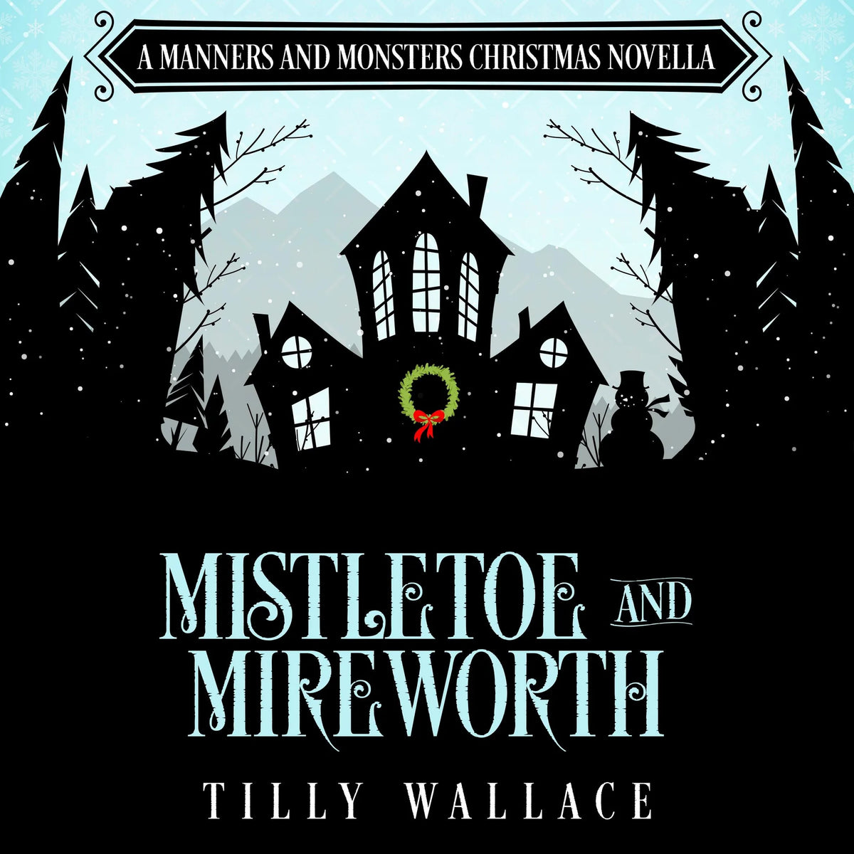 Mistletoe and Mireworth