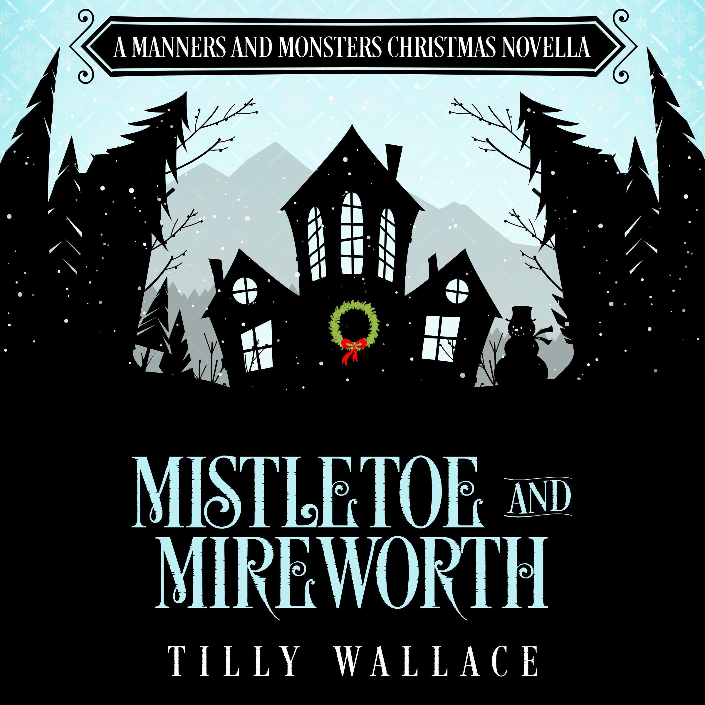 Mistletoe and Mireworth