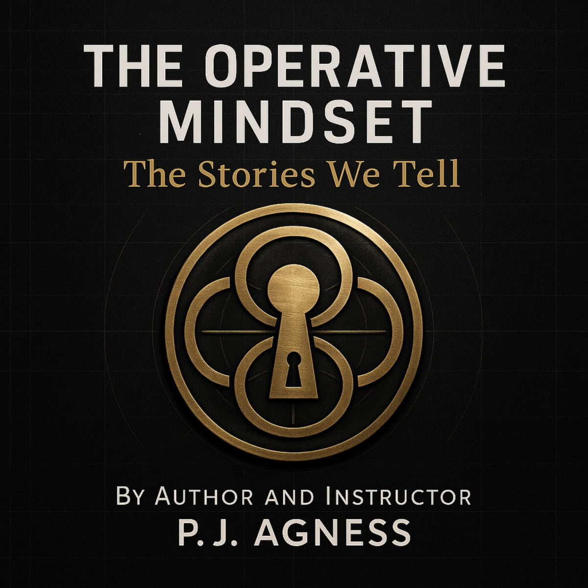 The Operative Mindset