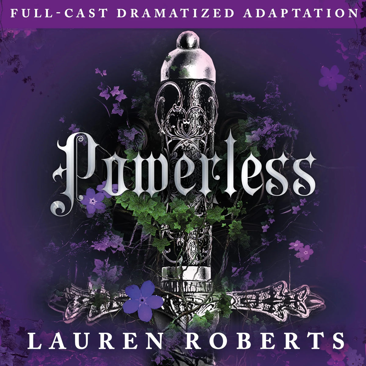 Powerless (Full-Cast Dramatized Adaptation)