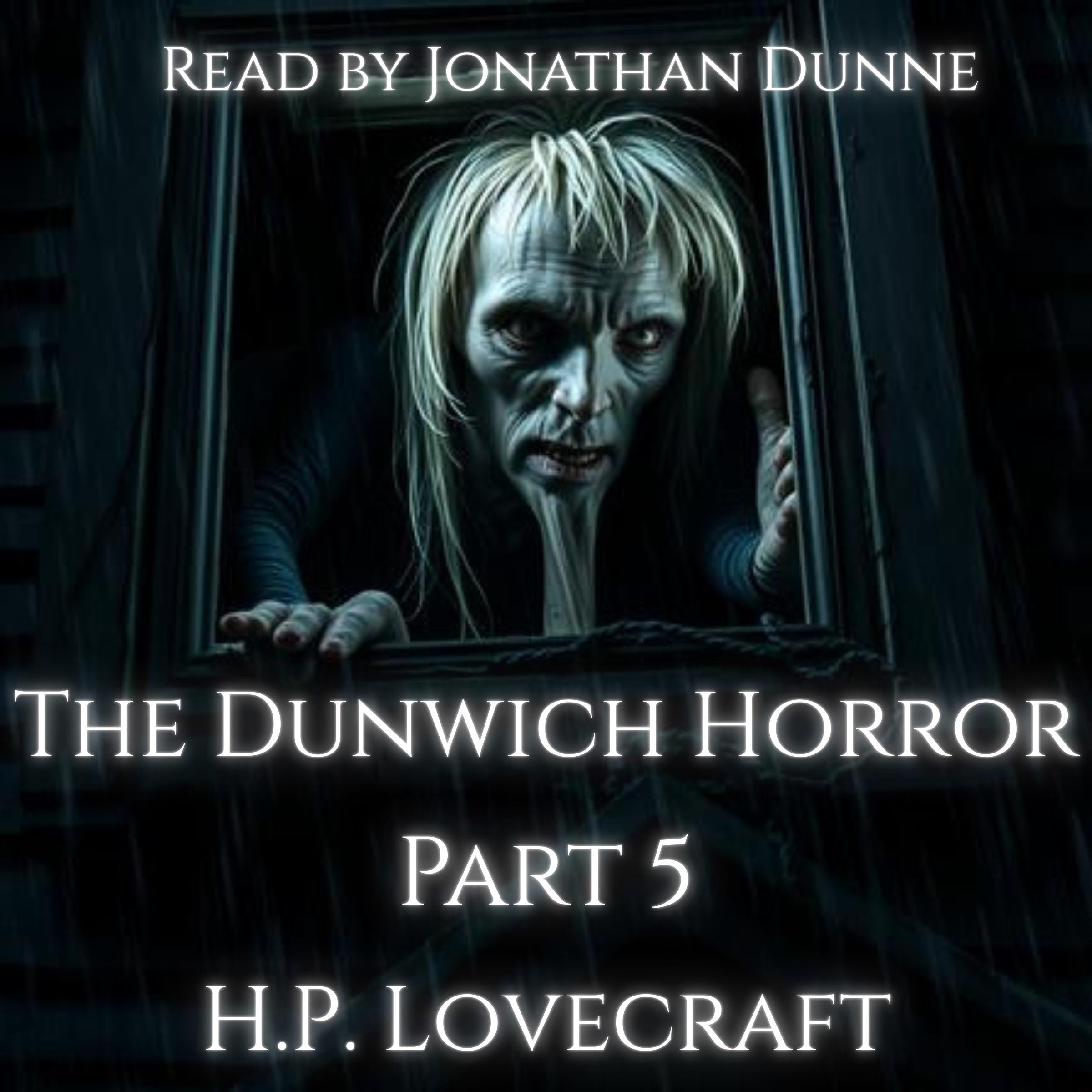 The Dunwich Horror - Part 5 of 10