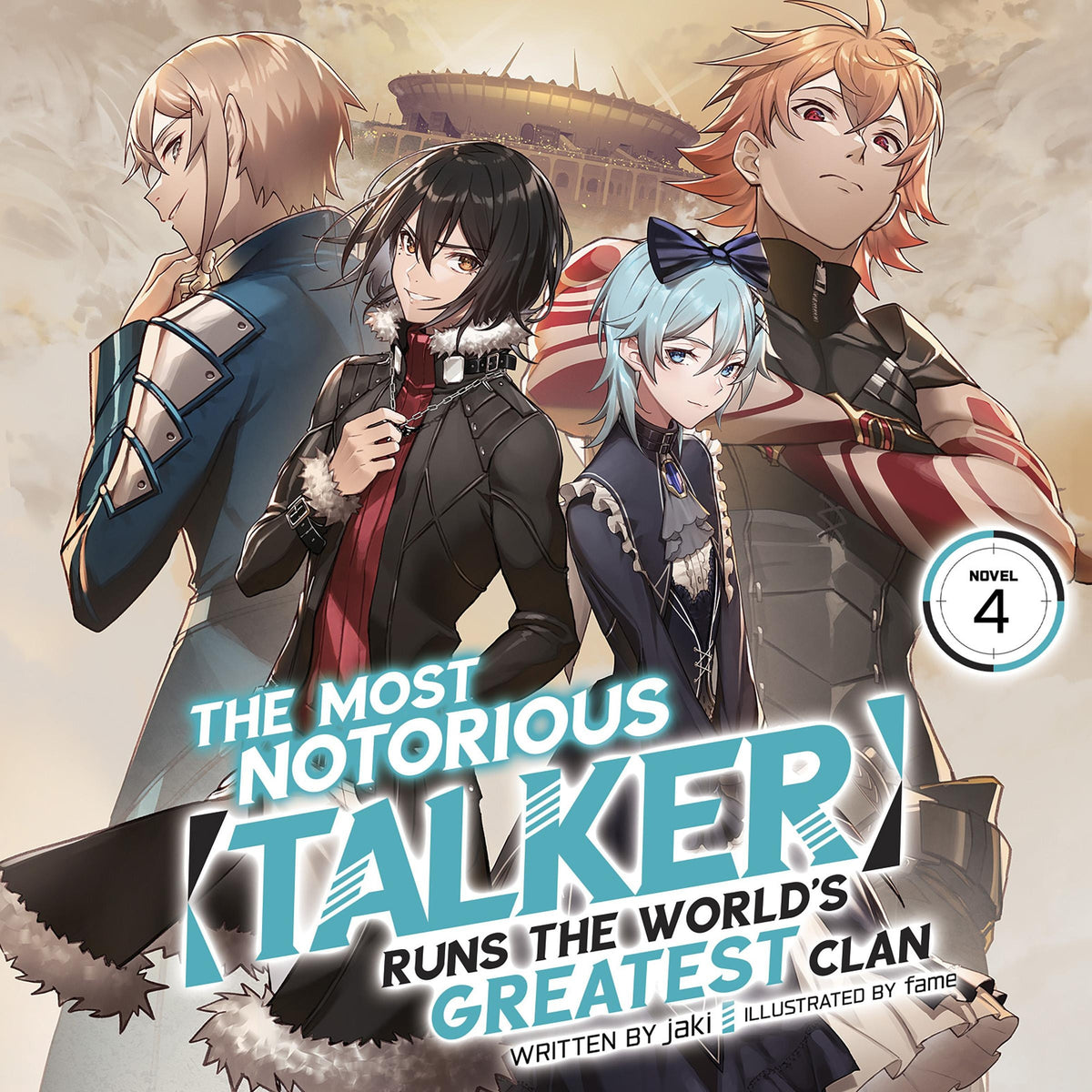 The Most Notorious "Talker" Runs the World's Greatest Clan (Light Novel) Vol. 4