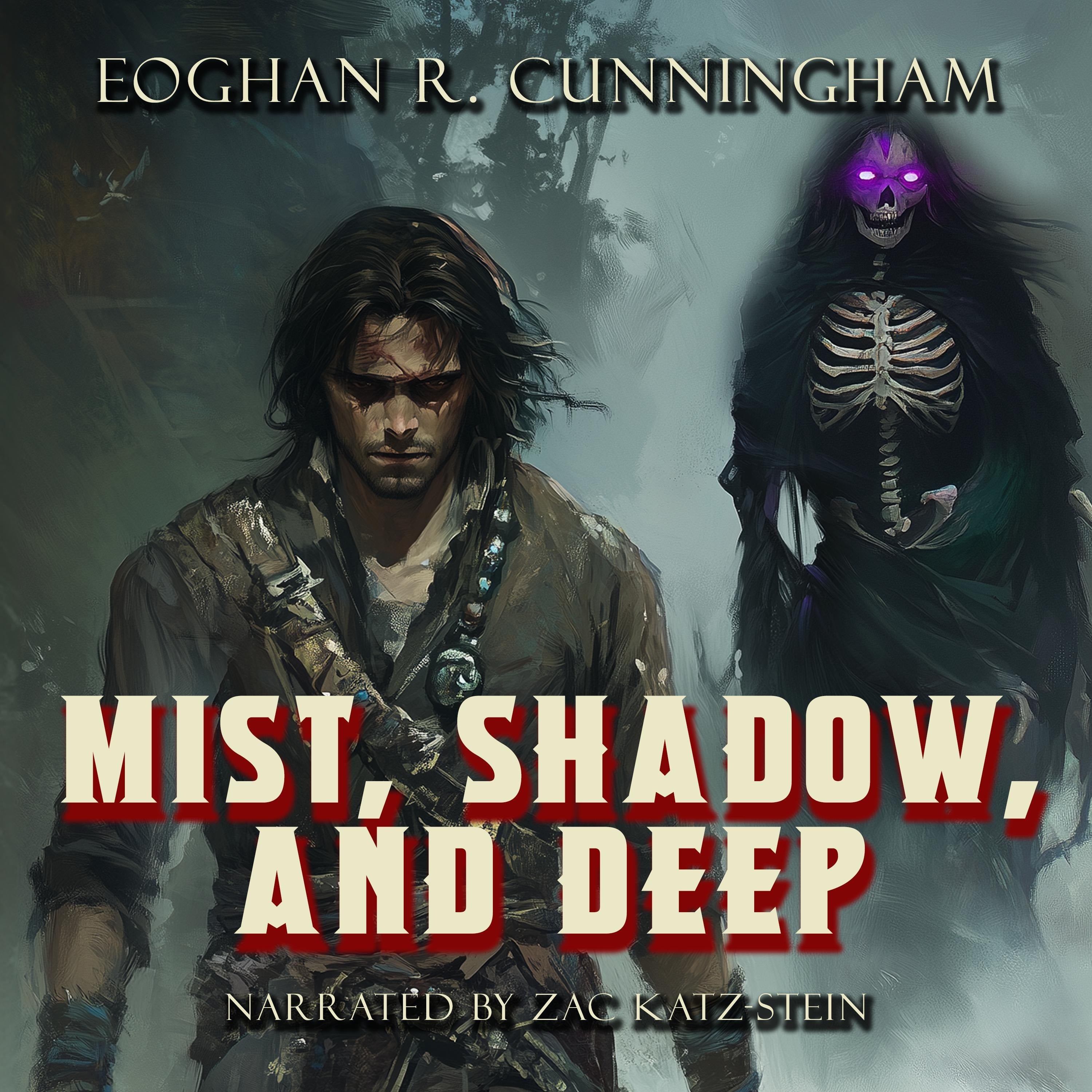 Mist, Shadow, and Deep