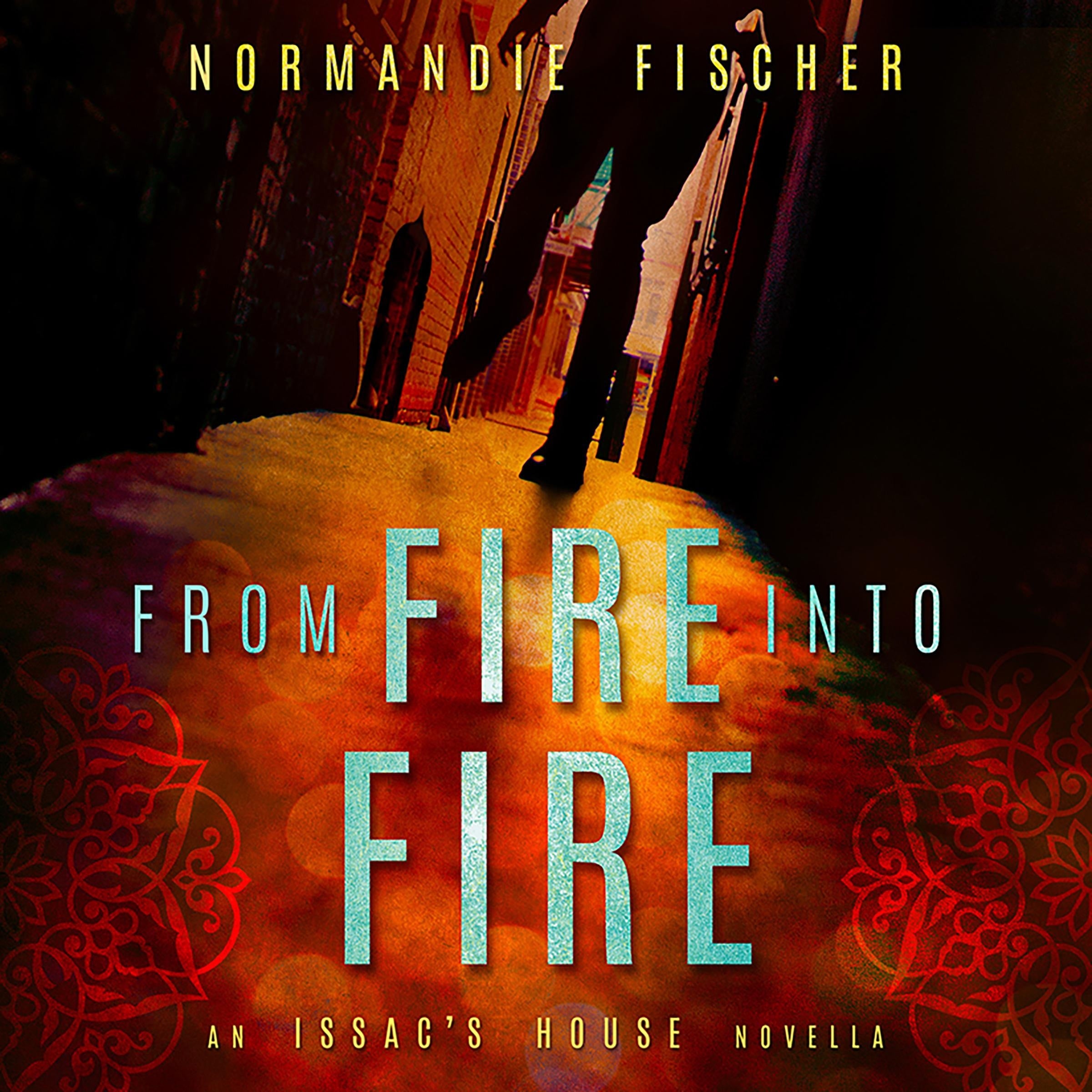 From Fire into Fire