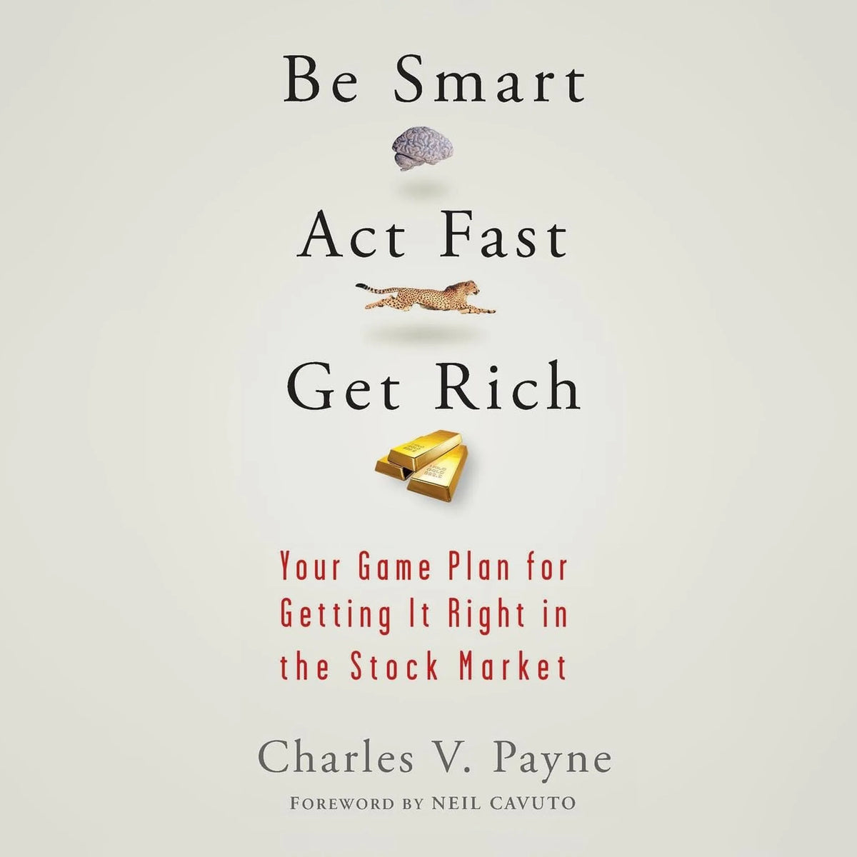 Be Smart, Act Fast, Get Rich
