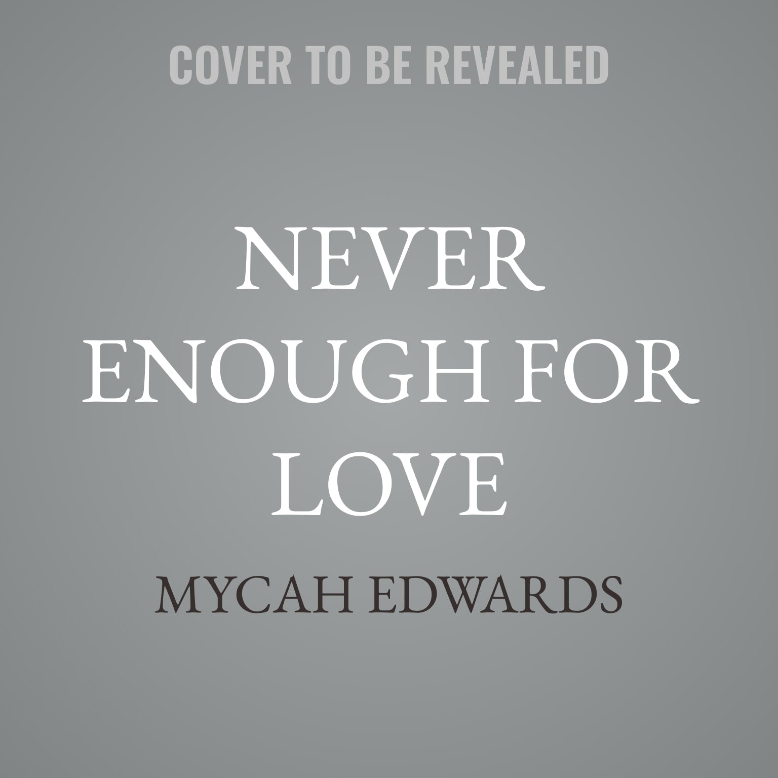Never Enough For Love