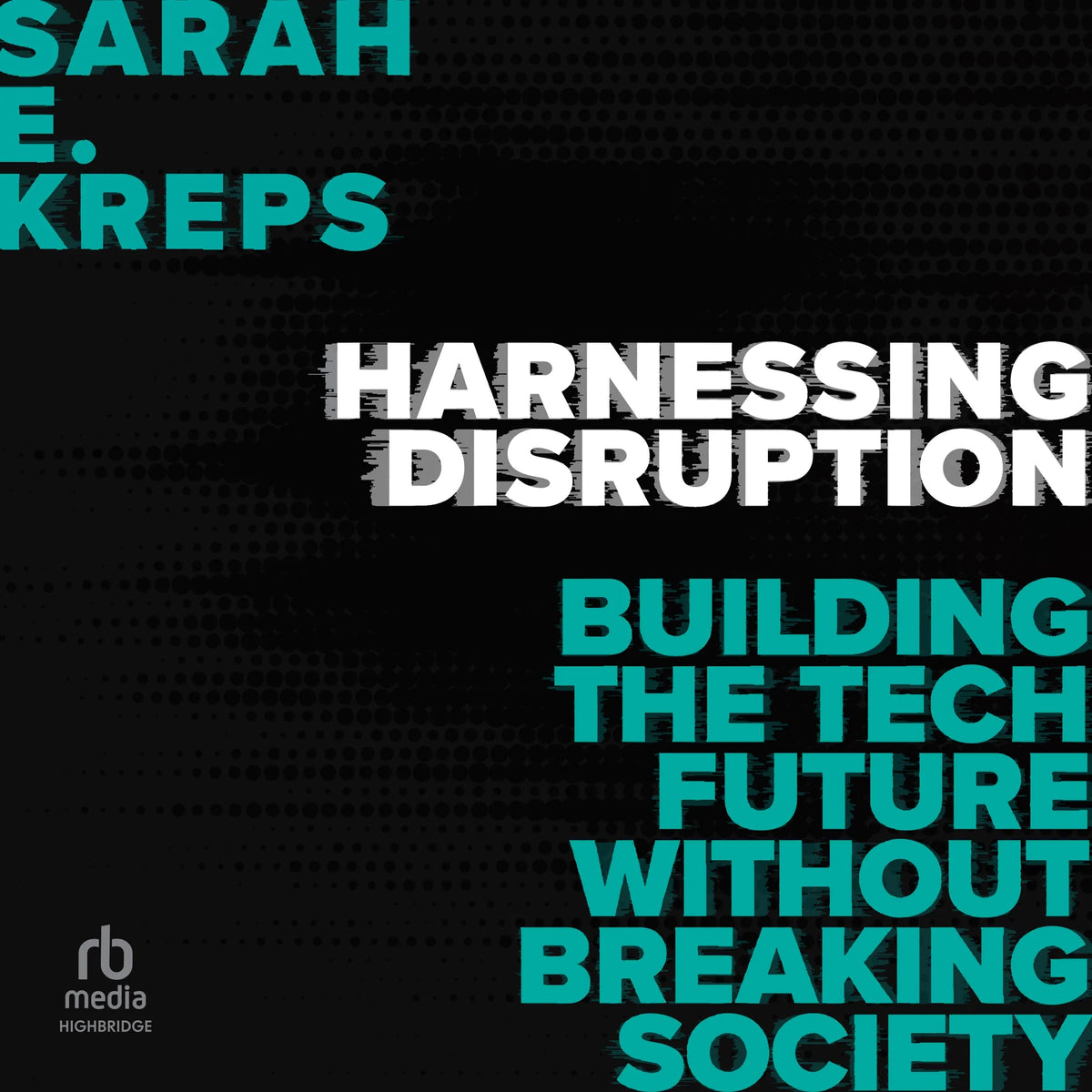 Harnessing Disruption
