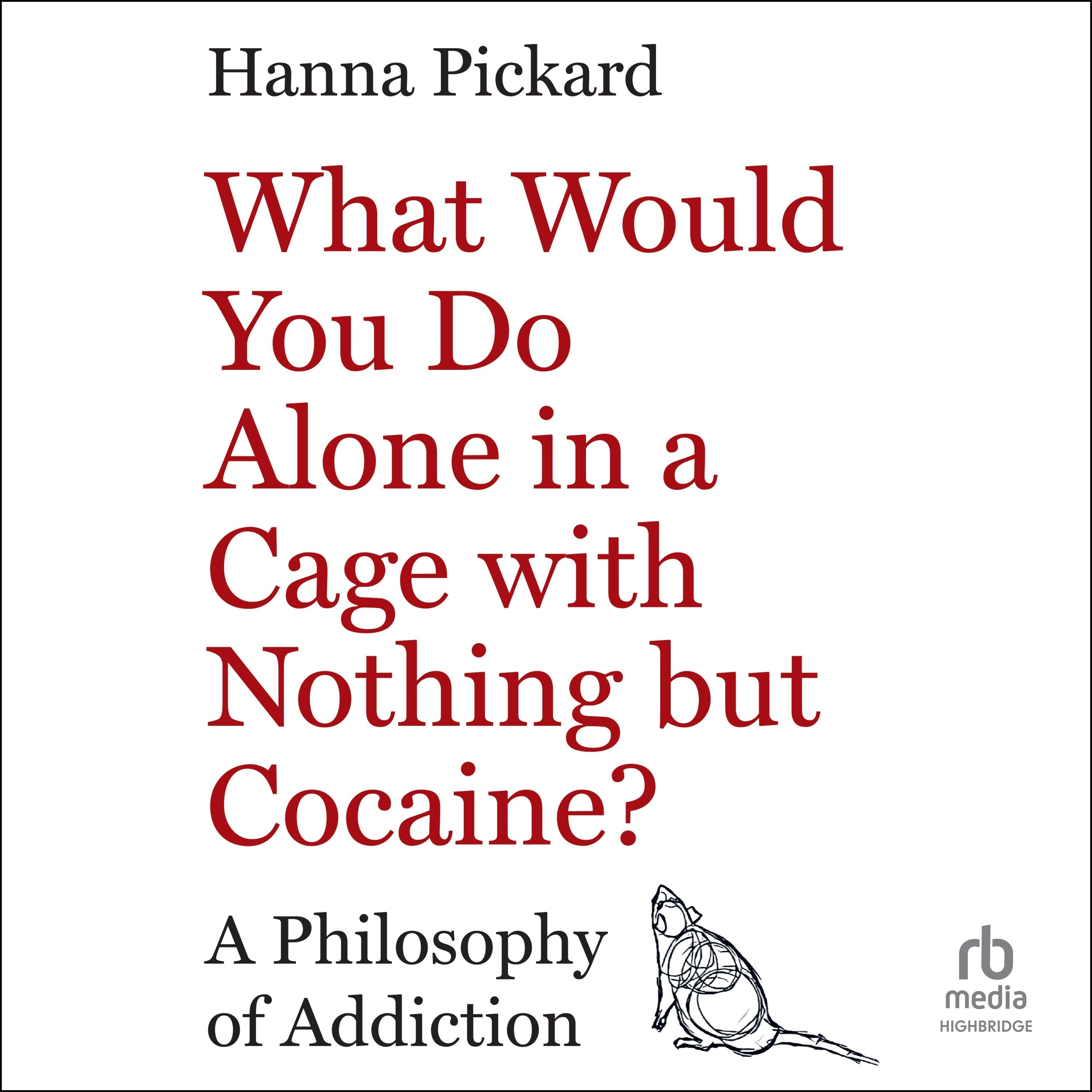 What Would You Do Alone in a Cage with Nothing but Cocaine?