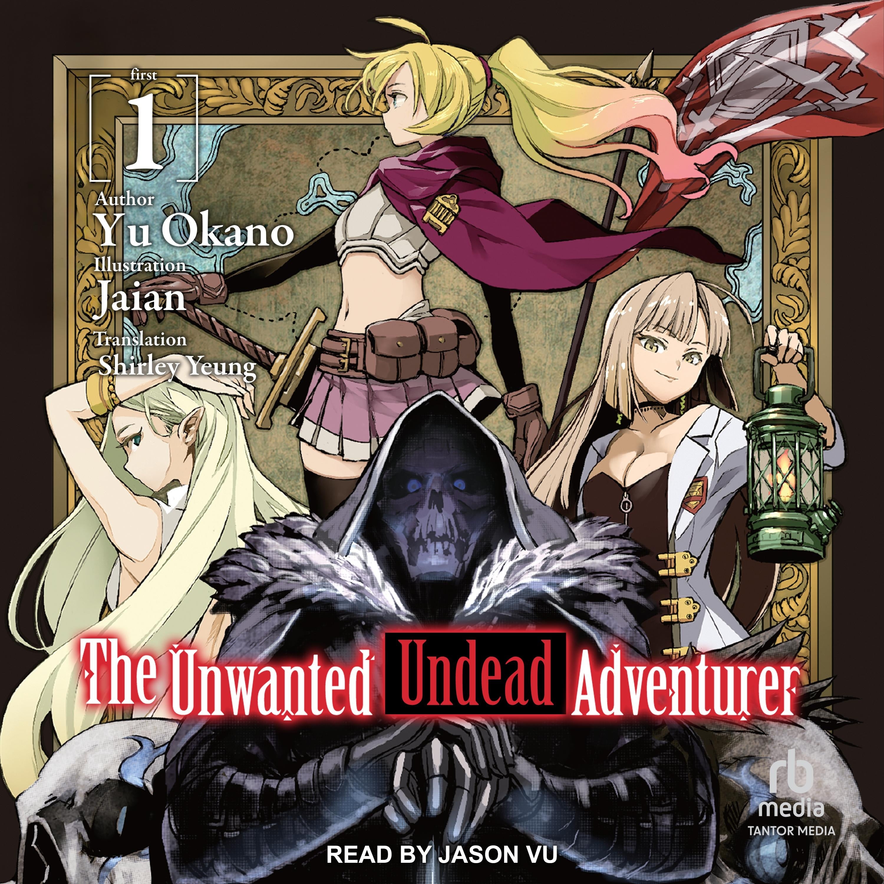 The Unwanted Undead Adventurer
