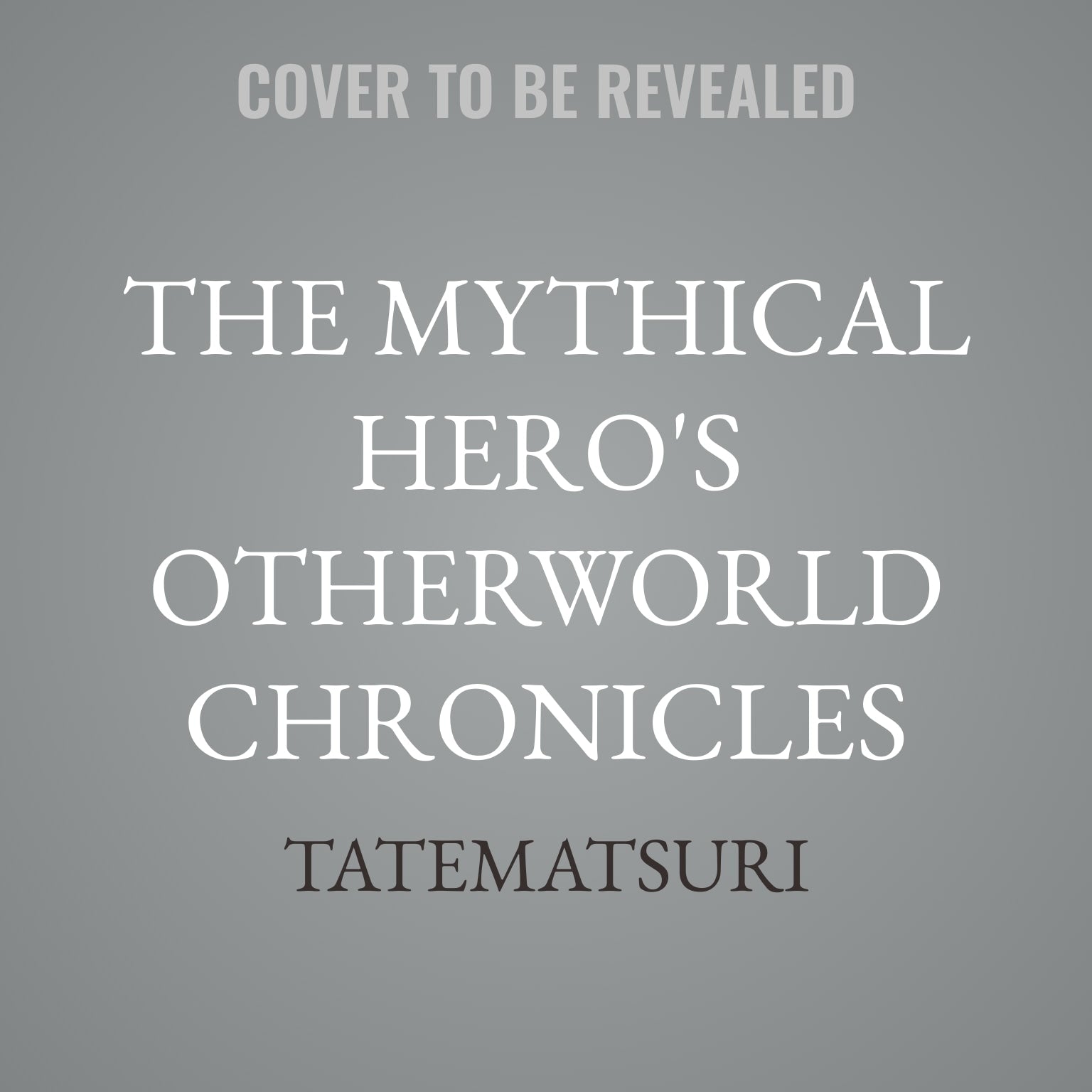 The Mythical Hero's Otherworld Chronicles