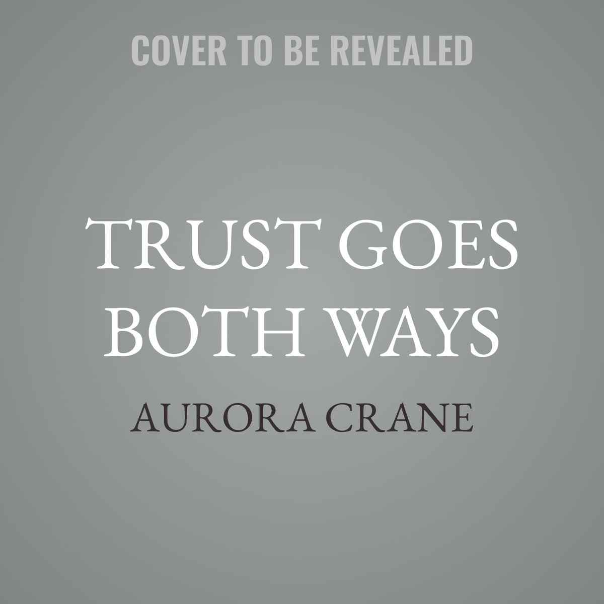 Trust Goes Both Ways