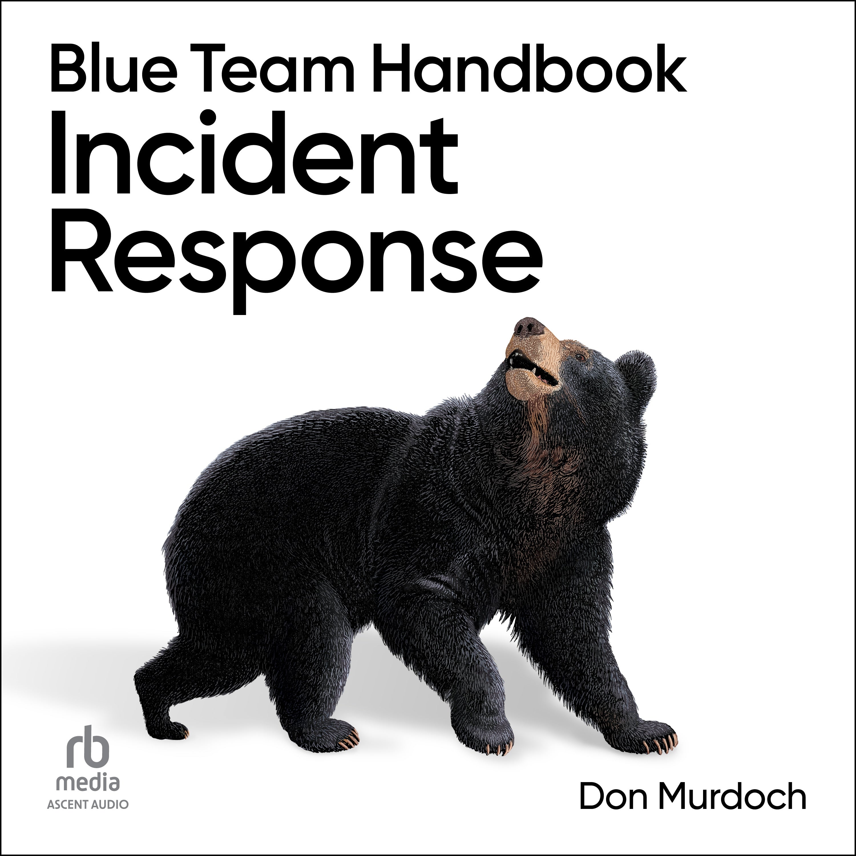 Blue Team Handbook: Incident Response