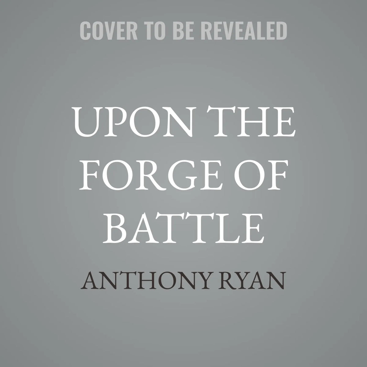 Upon the Forge of Battle