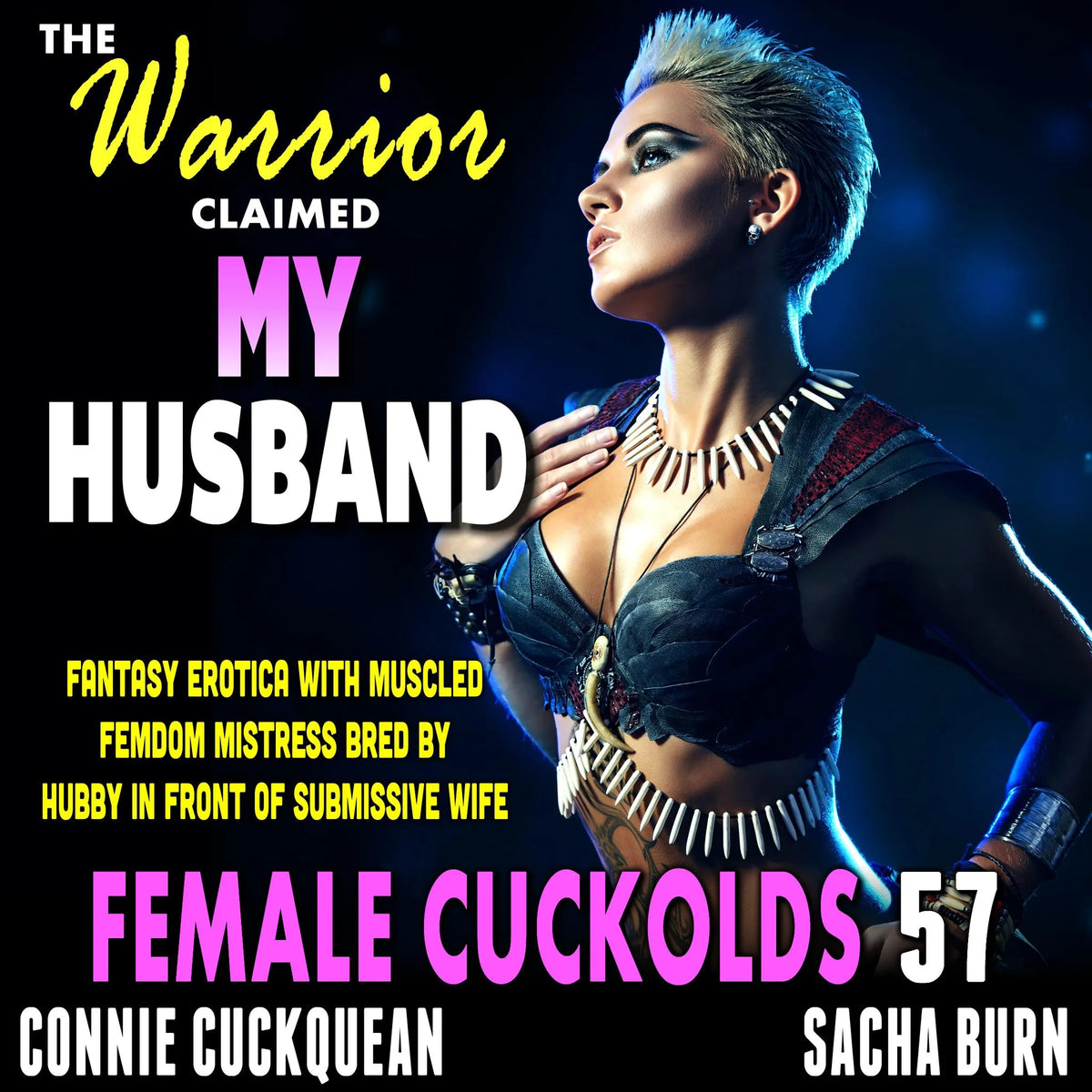 The Warrior Claimed My Husband : Female Cuckolds 57