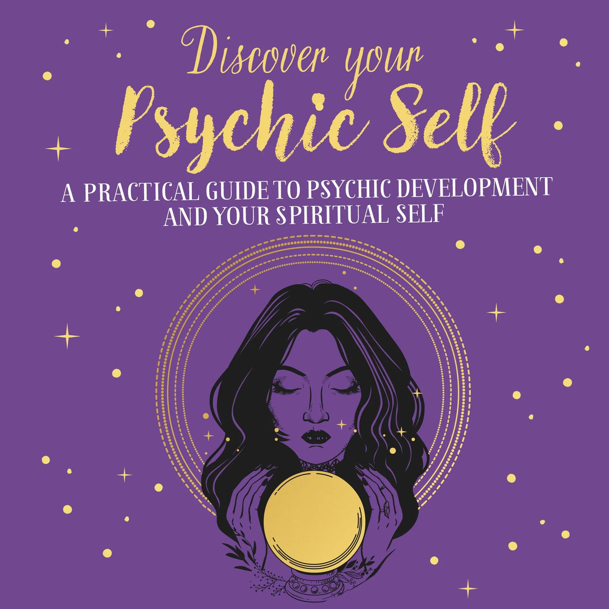 Discover Your Psychic Self