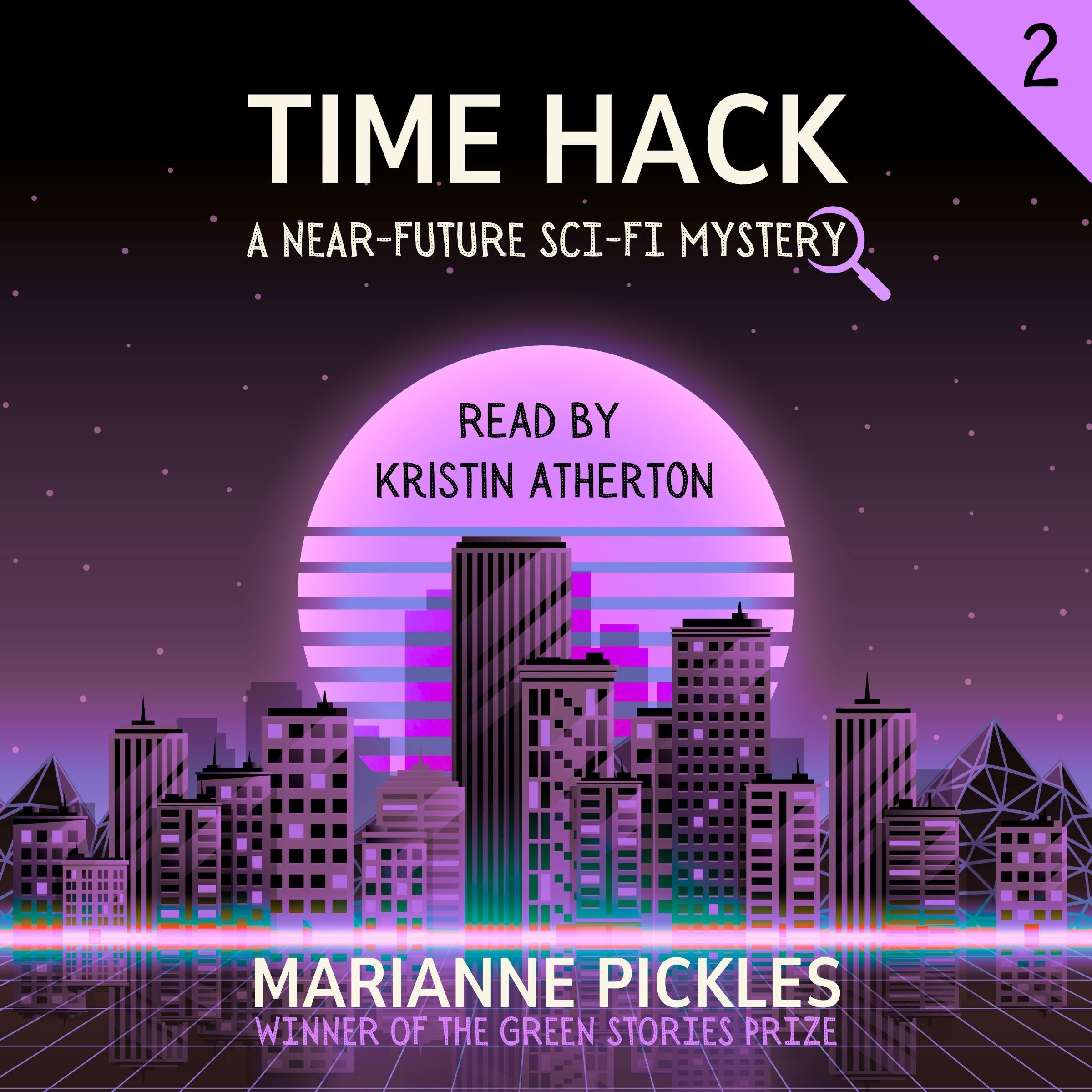 Time Hack: A Near-Future Science Fiction Mystery Novel