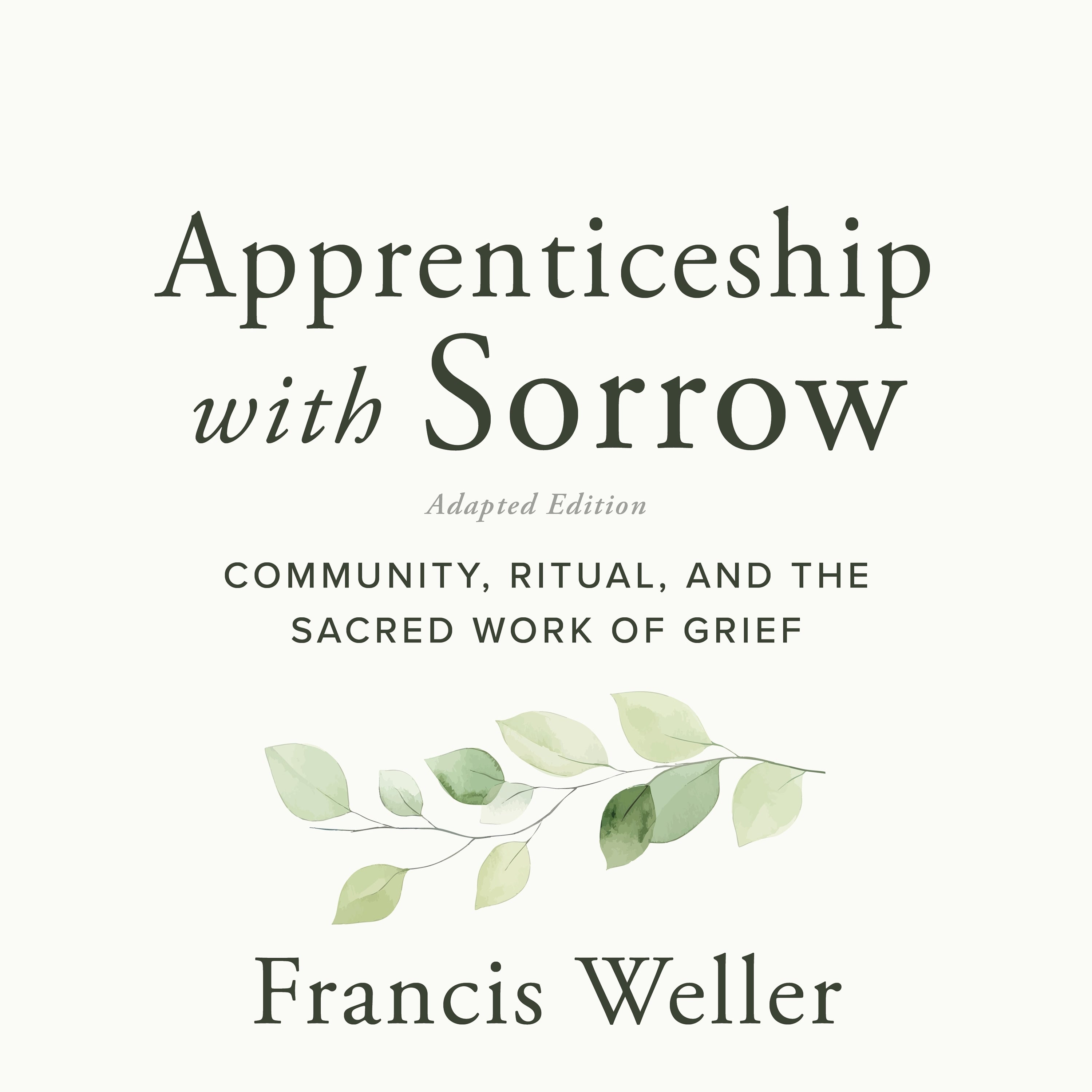 Apprenticeship with Sorrow: Adapted Edition