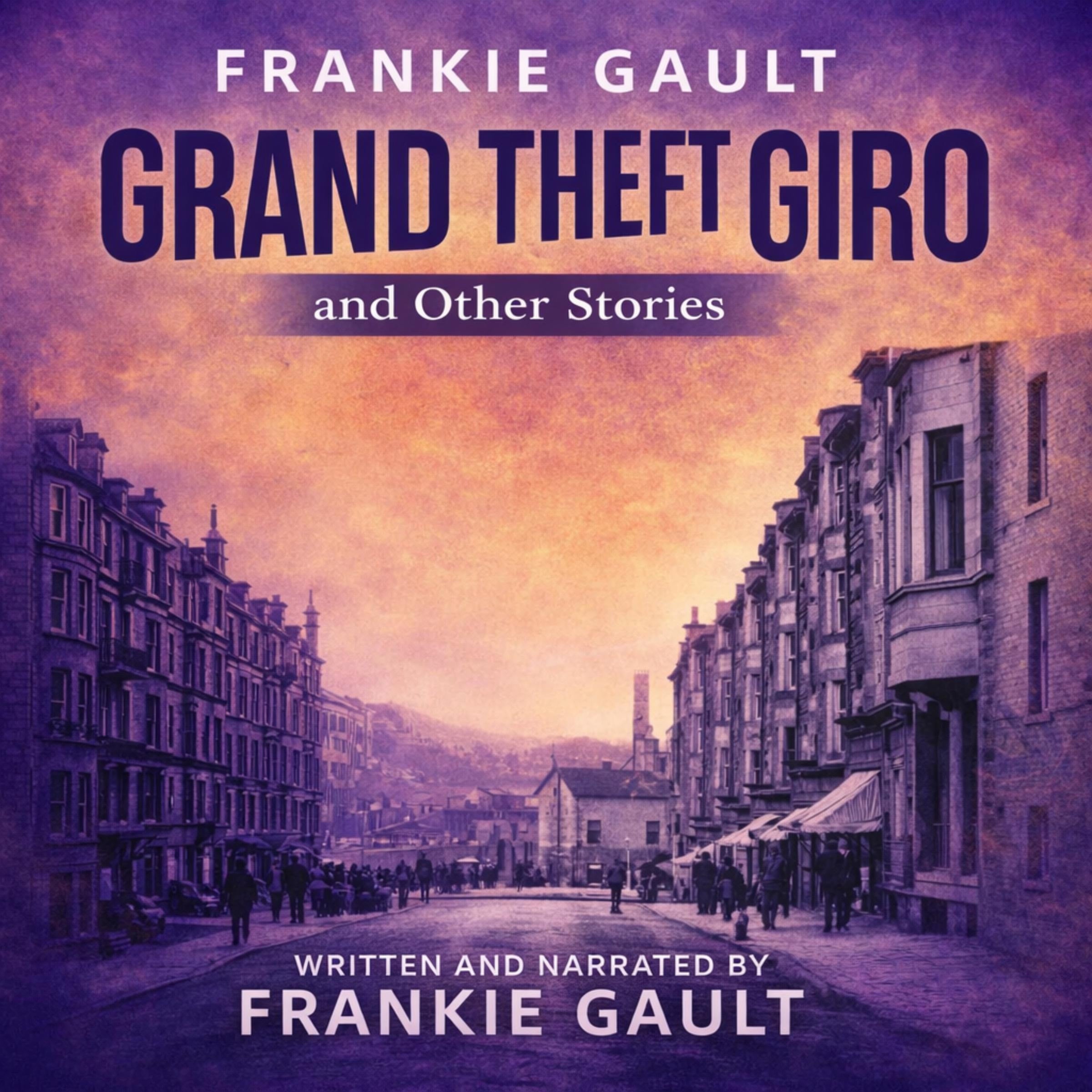 Grand Theft Giro and Other Stories