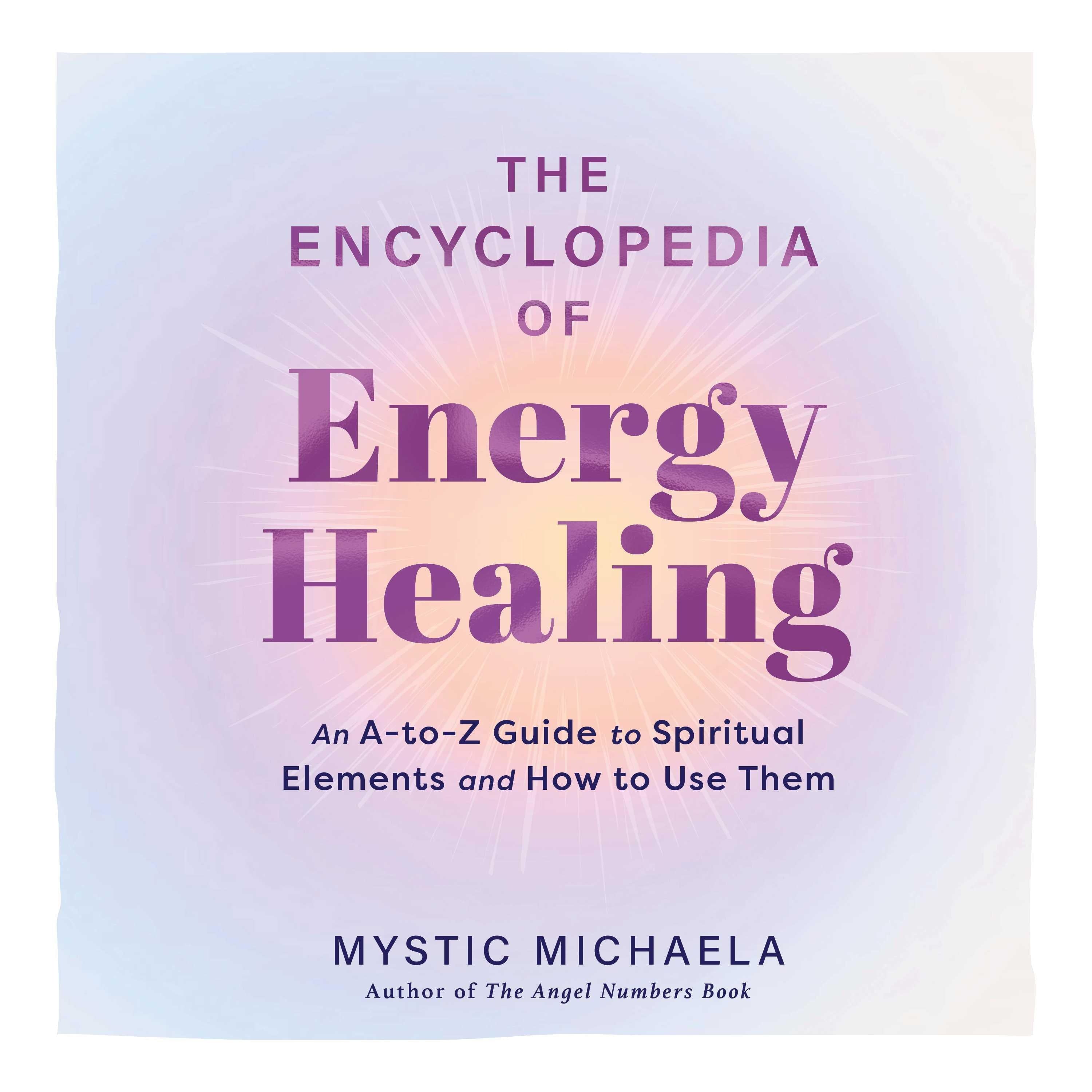 The Encyclopedia of Energy Healing
