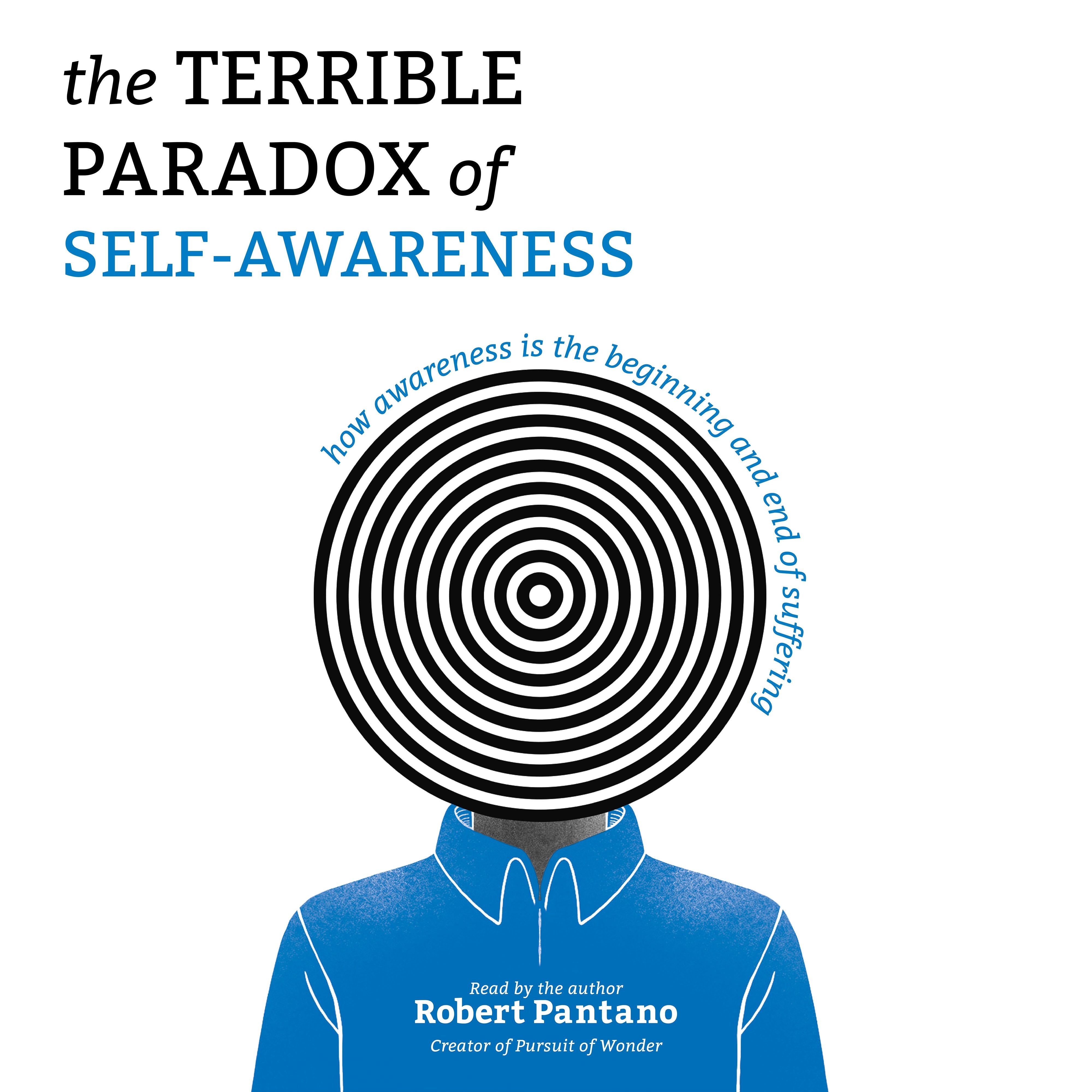 The Terrible Paradox of Self-Awareness