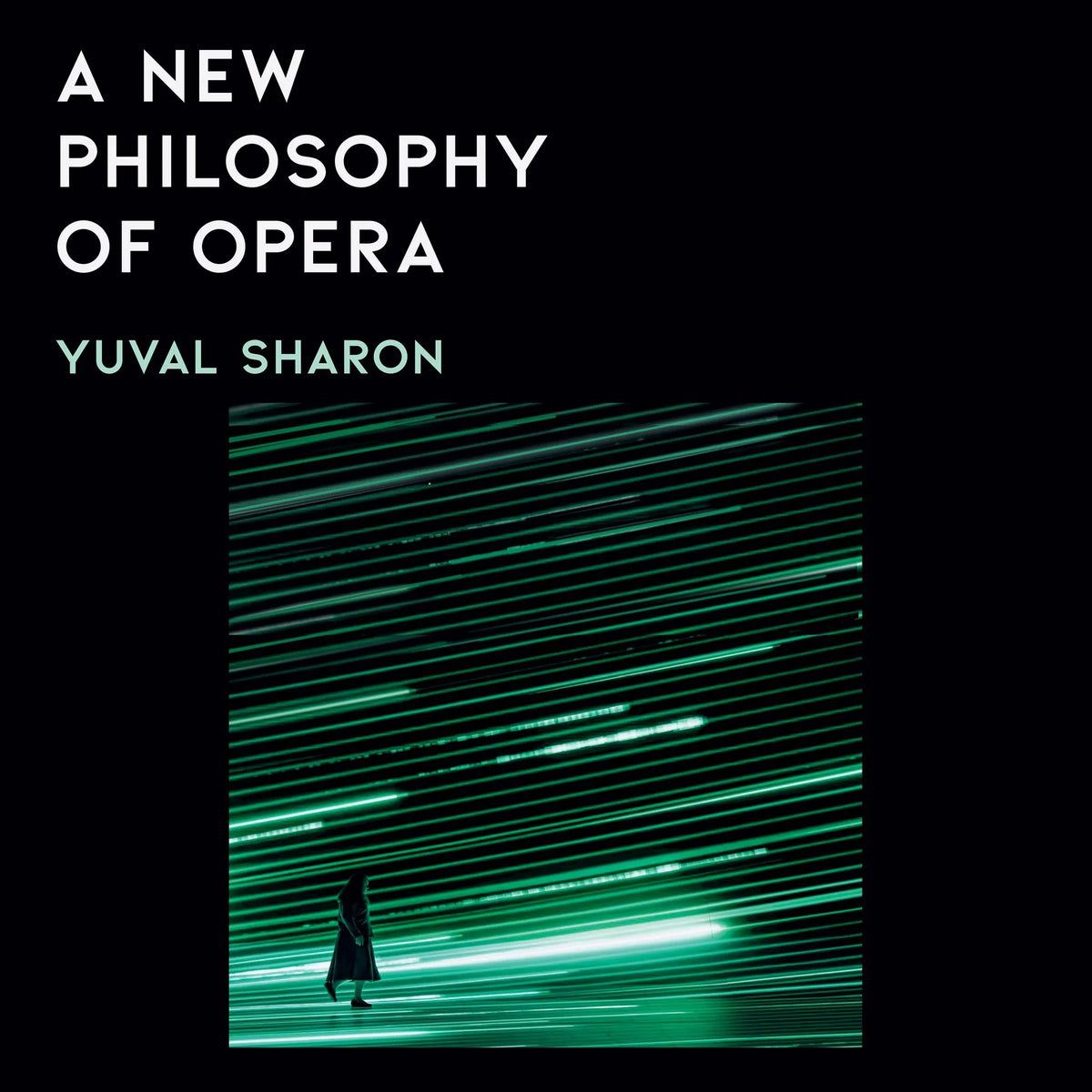 A New Philosophy of Opera