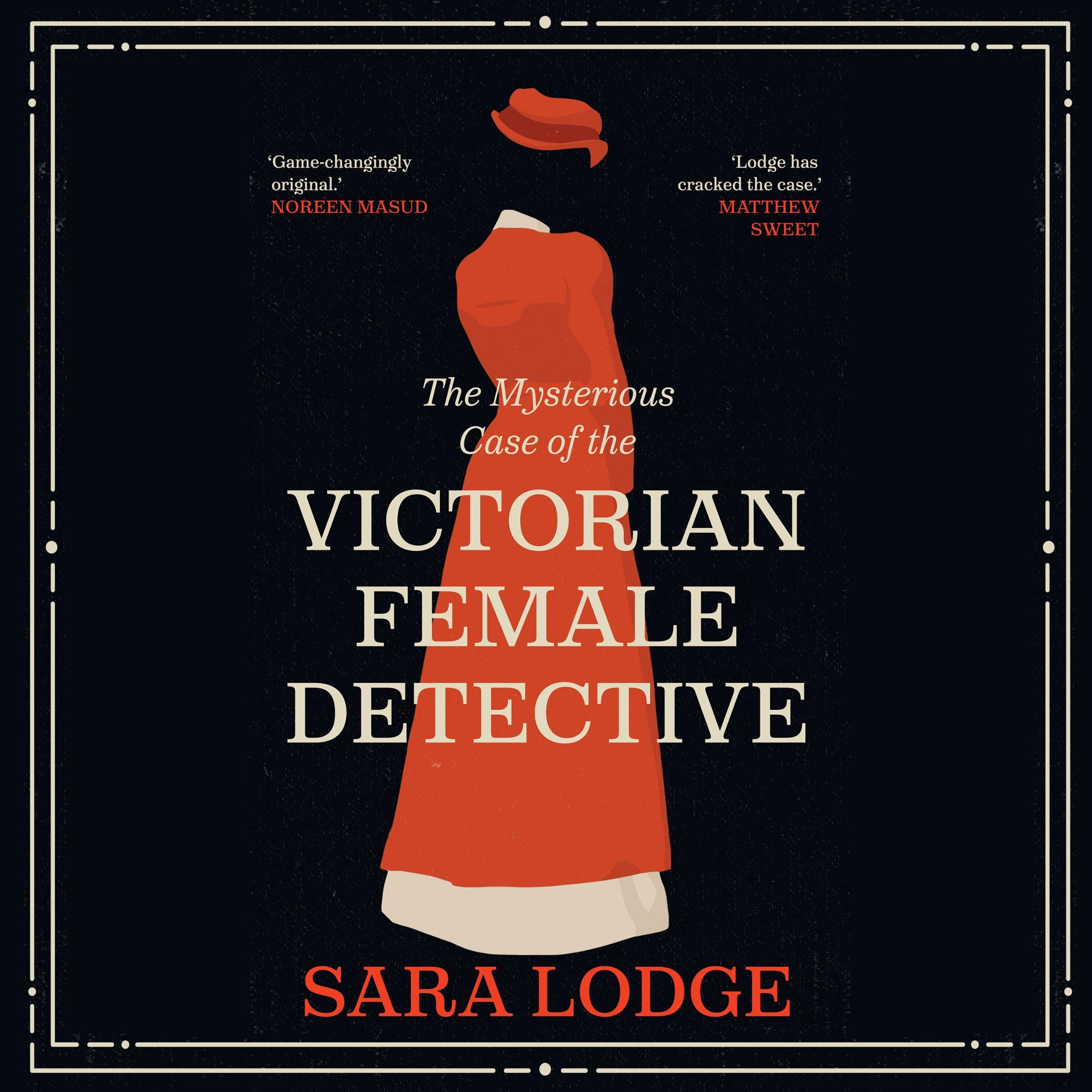The Mysterious Case of the Victorian Female Detective