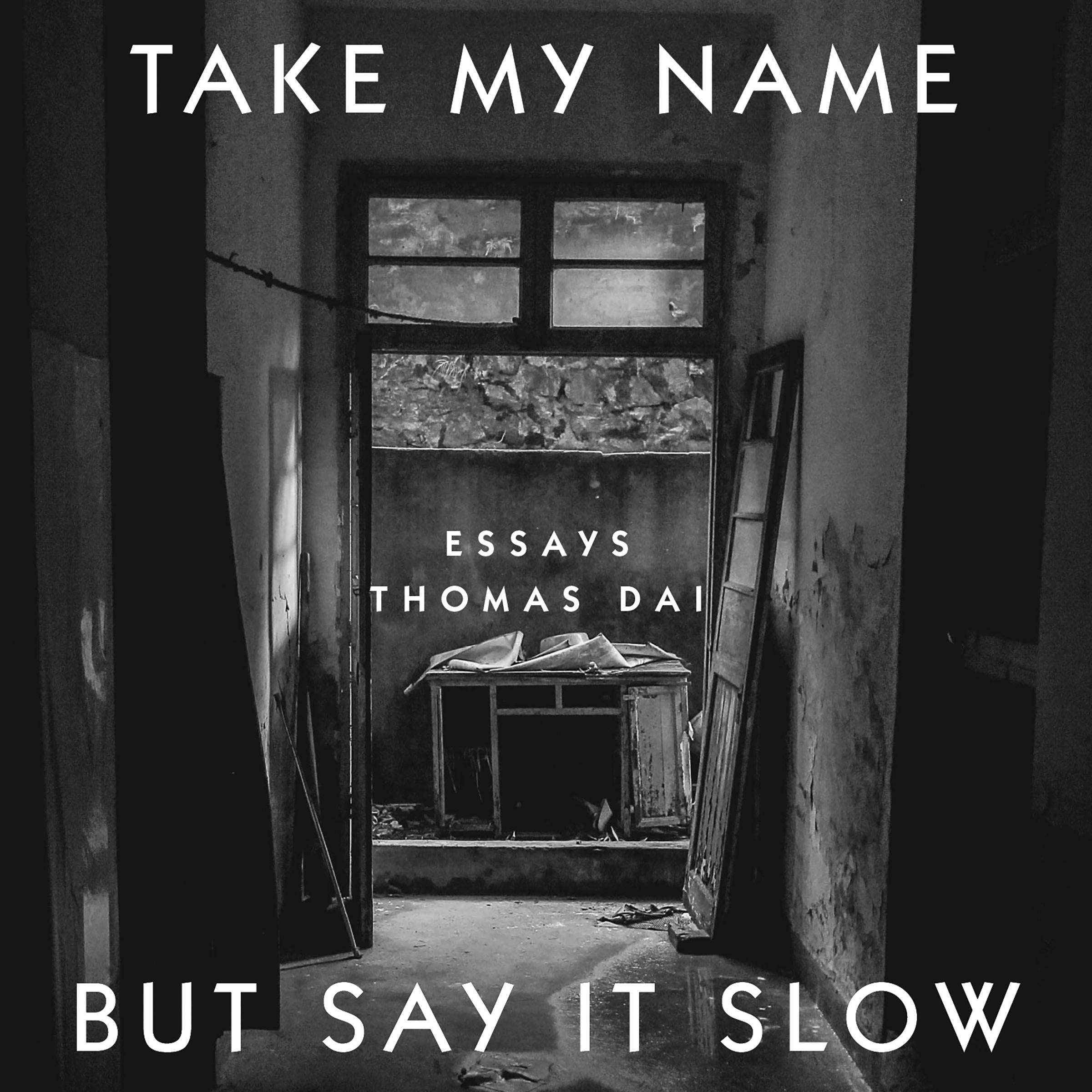 Take My Name But Say It Slow
