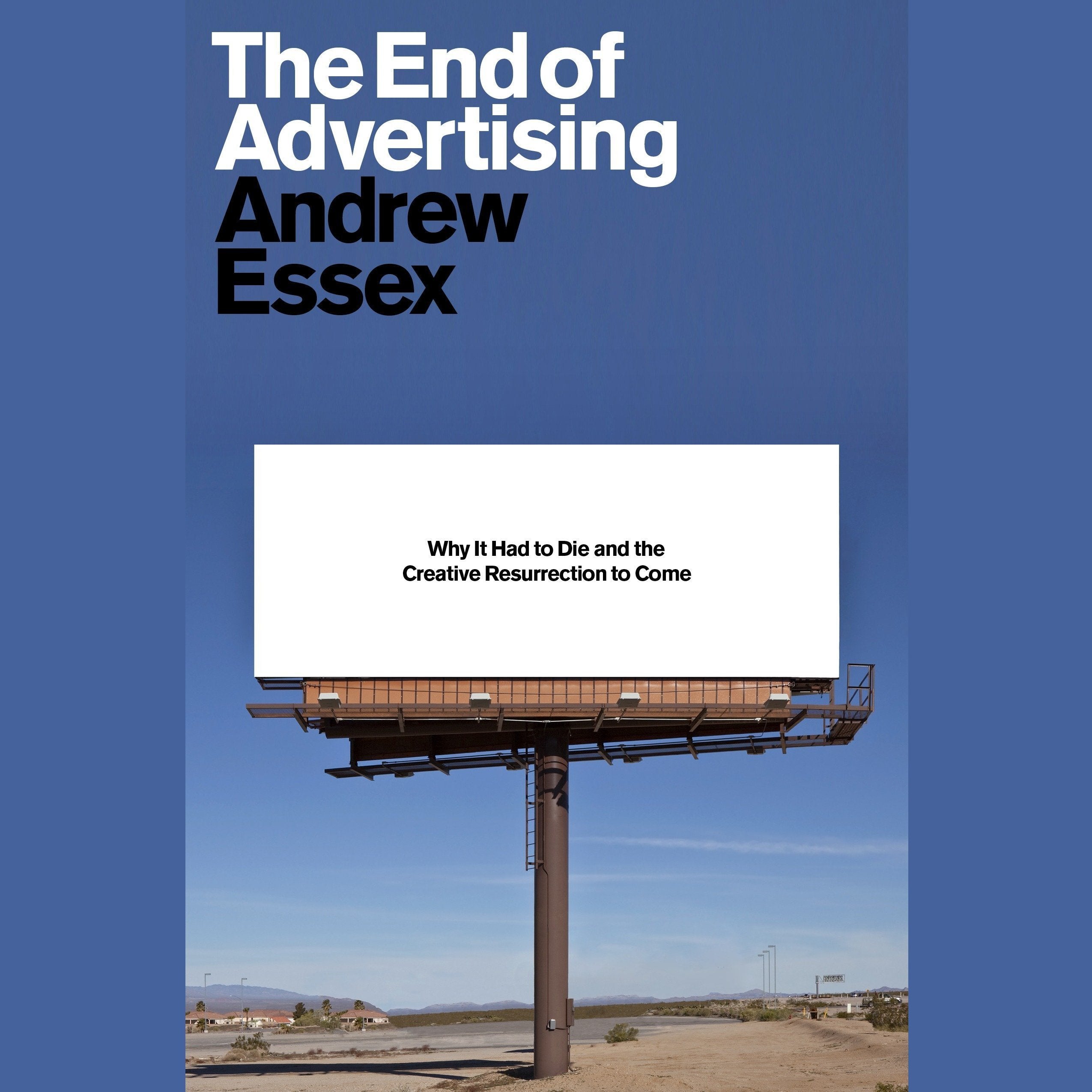 The End of Advertising