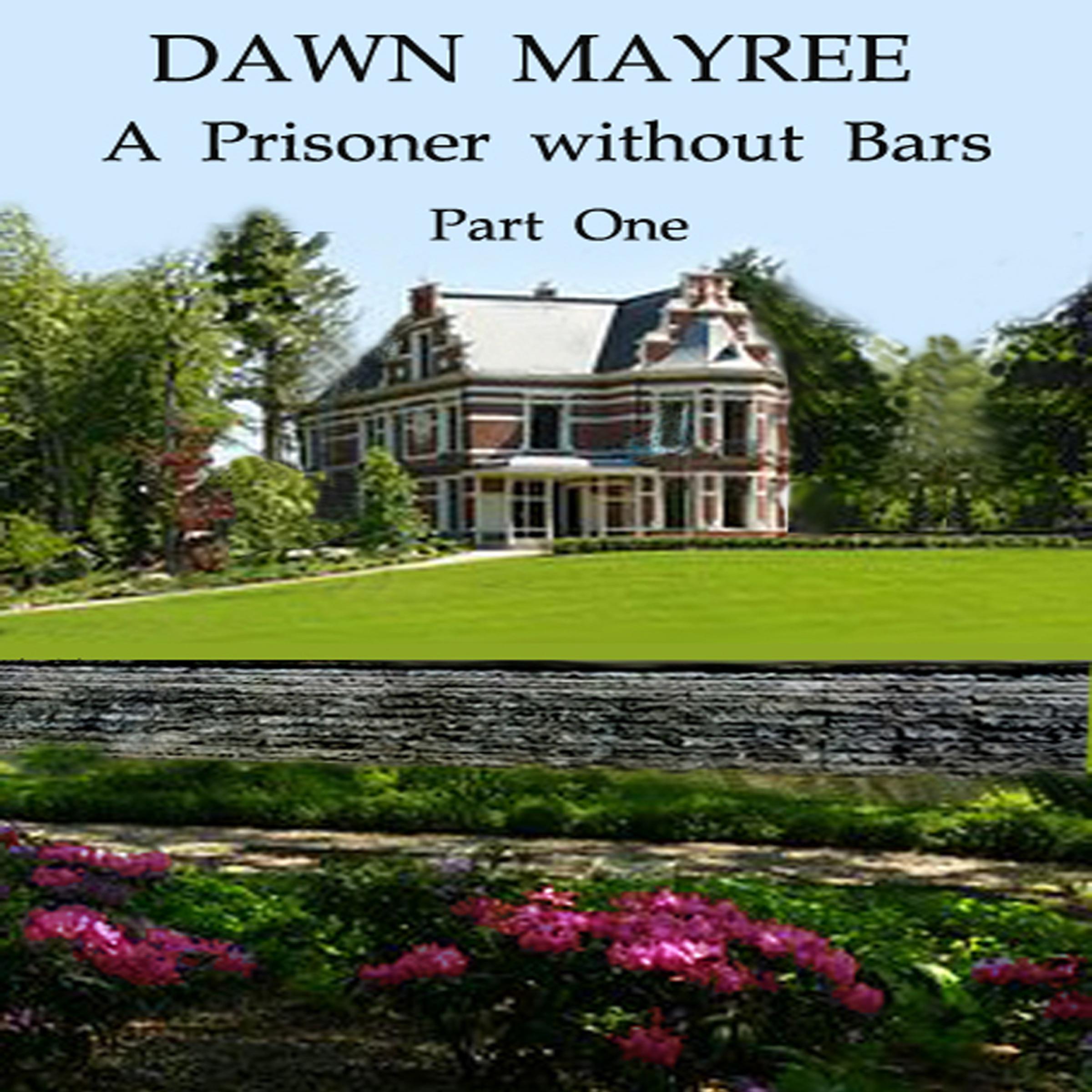 A Prisoner without Bars Part One