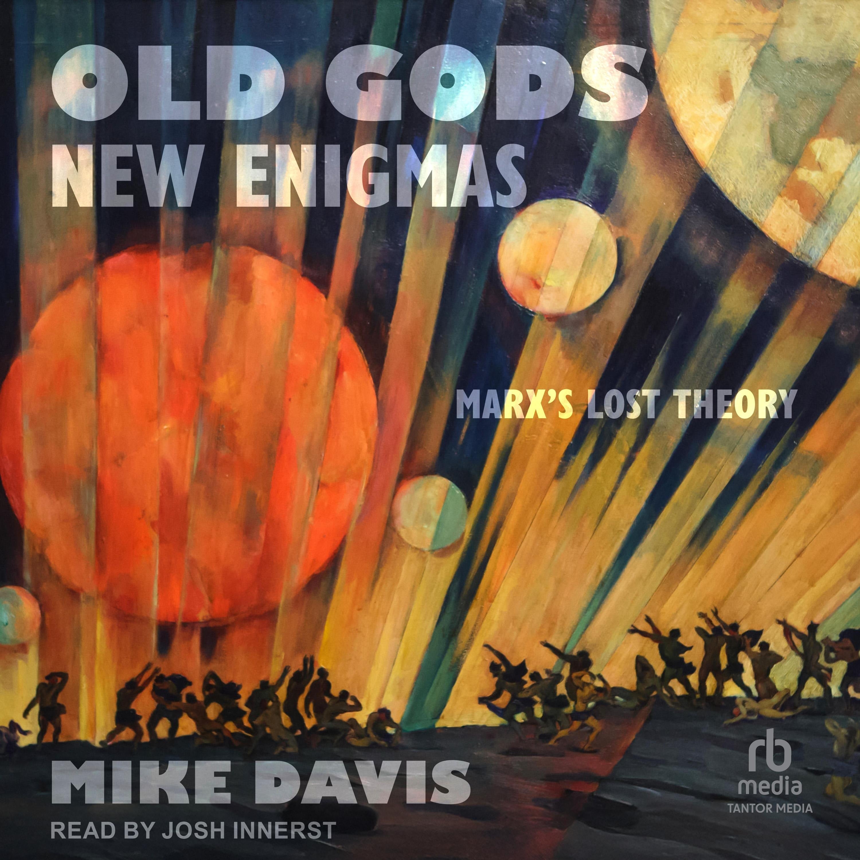 Old Gods, New Enigmas