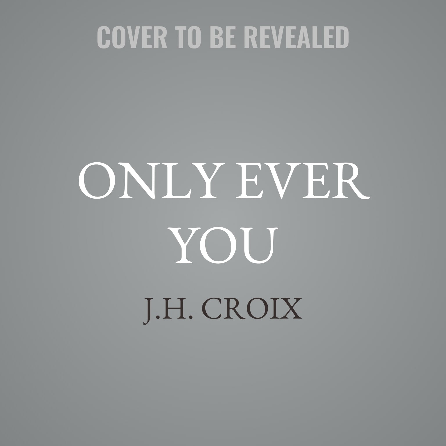 Only Ever You
