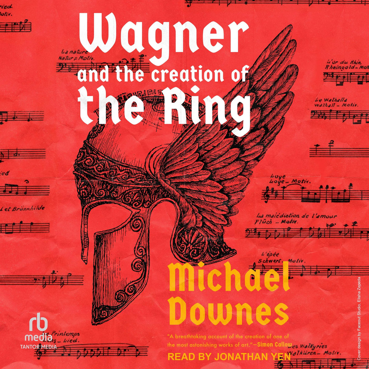 Wagner and the Creation of the Ring