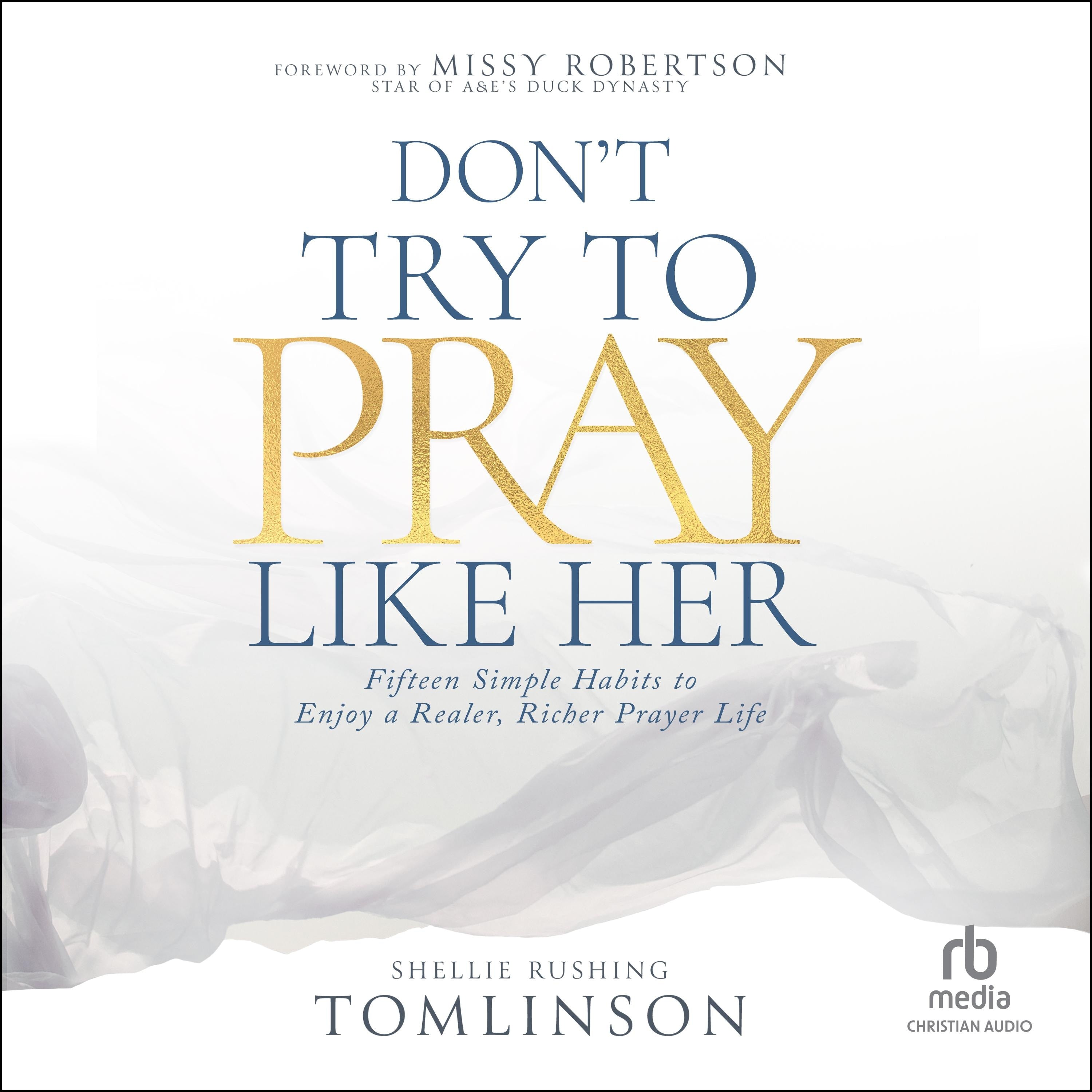 Don't Try to Pray Like Her