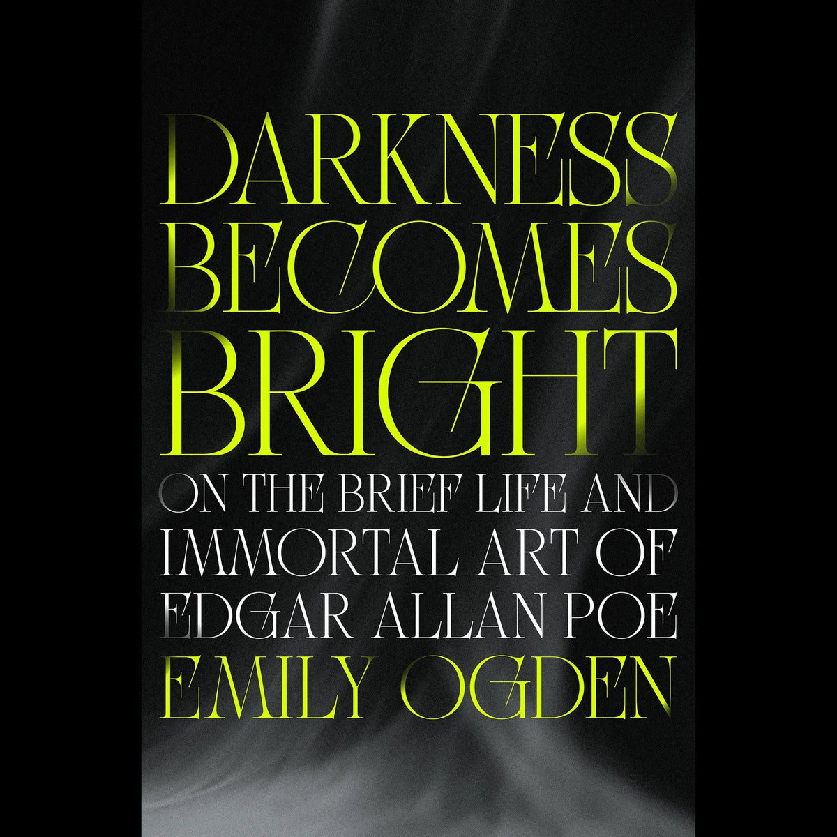 Darkness Becomes Bright
