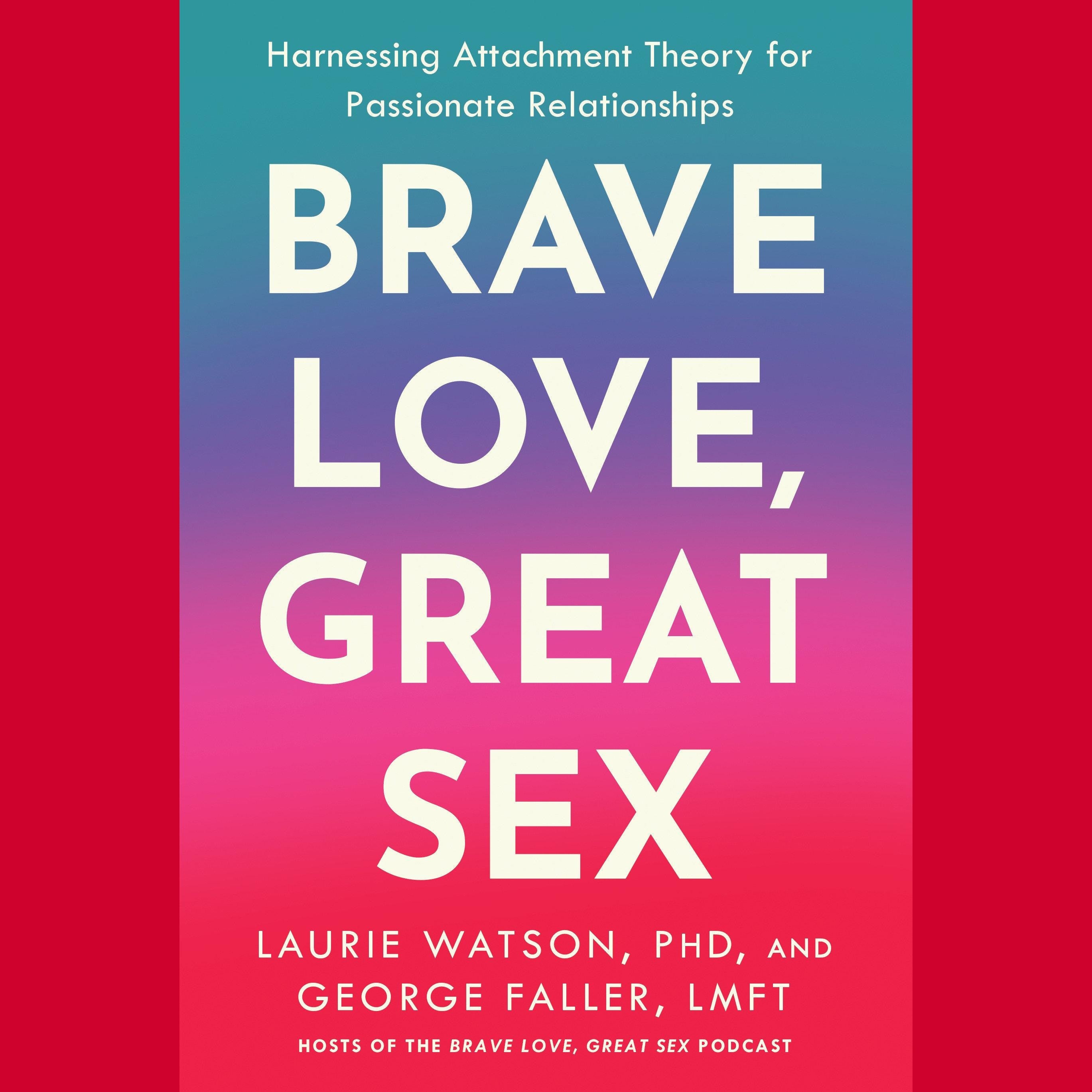 Brave Love, Great Sex