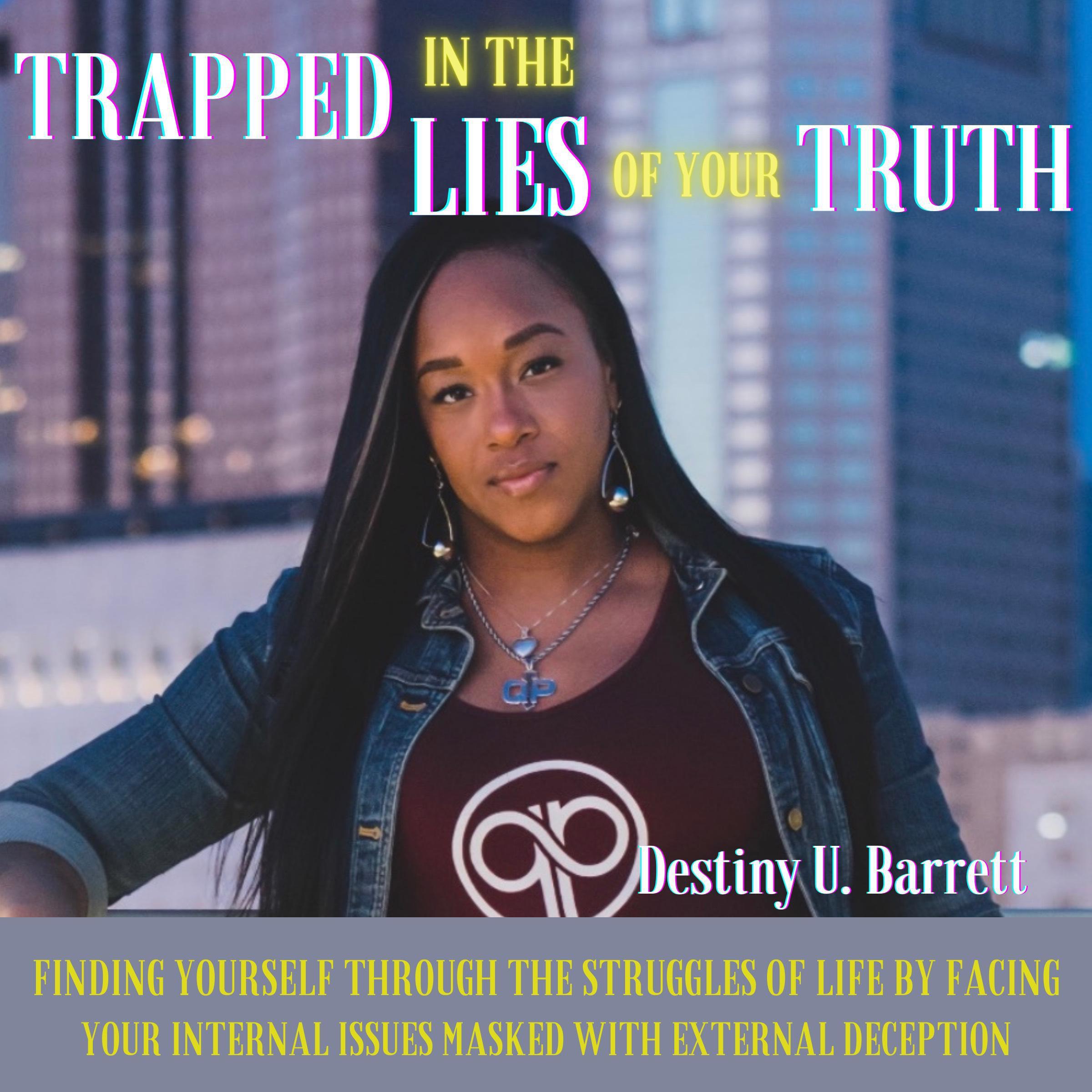 Trapped in the Lies of Your Truth