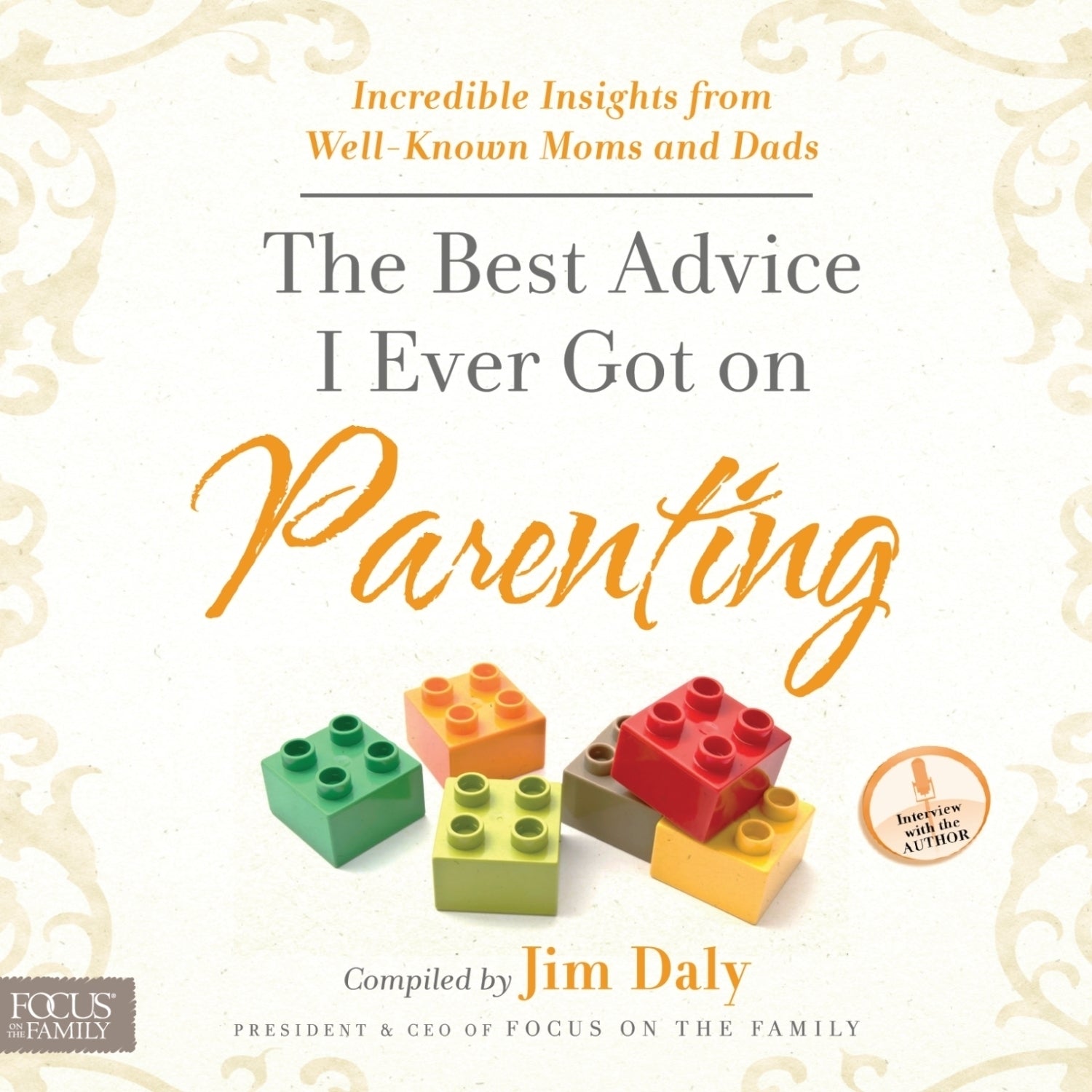 The Best Advice I Ever Got on Parenting